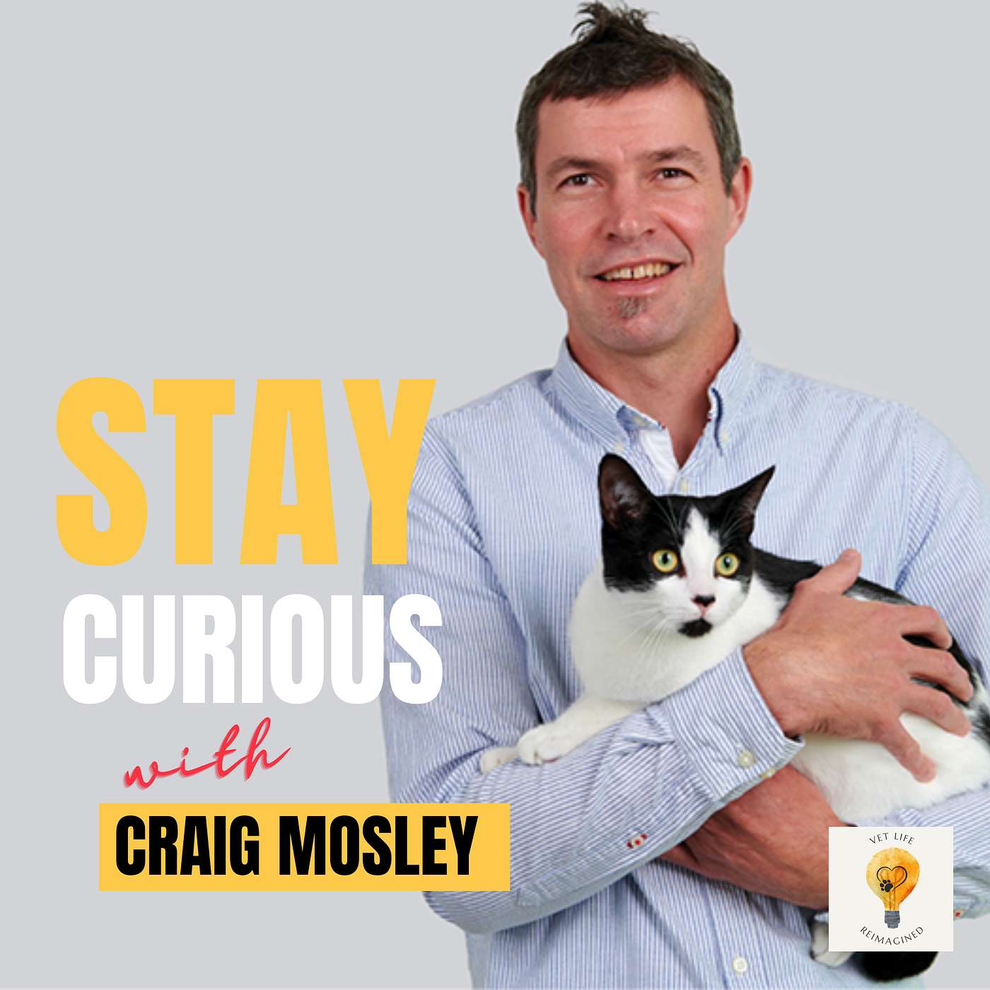 Staying Curious in your Veterinary career with veterinary anesthesiologist, Dr. Craig Mosley episode artwork