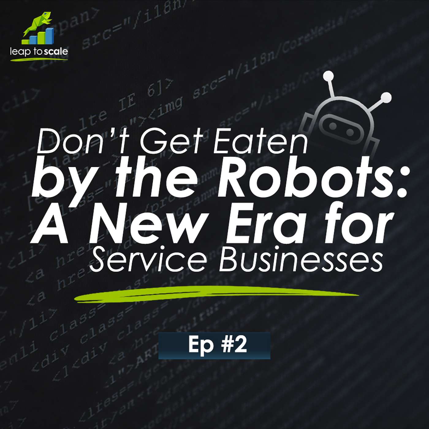 Don’t Get Eaten by the Robots: A New Era for Service Businesses