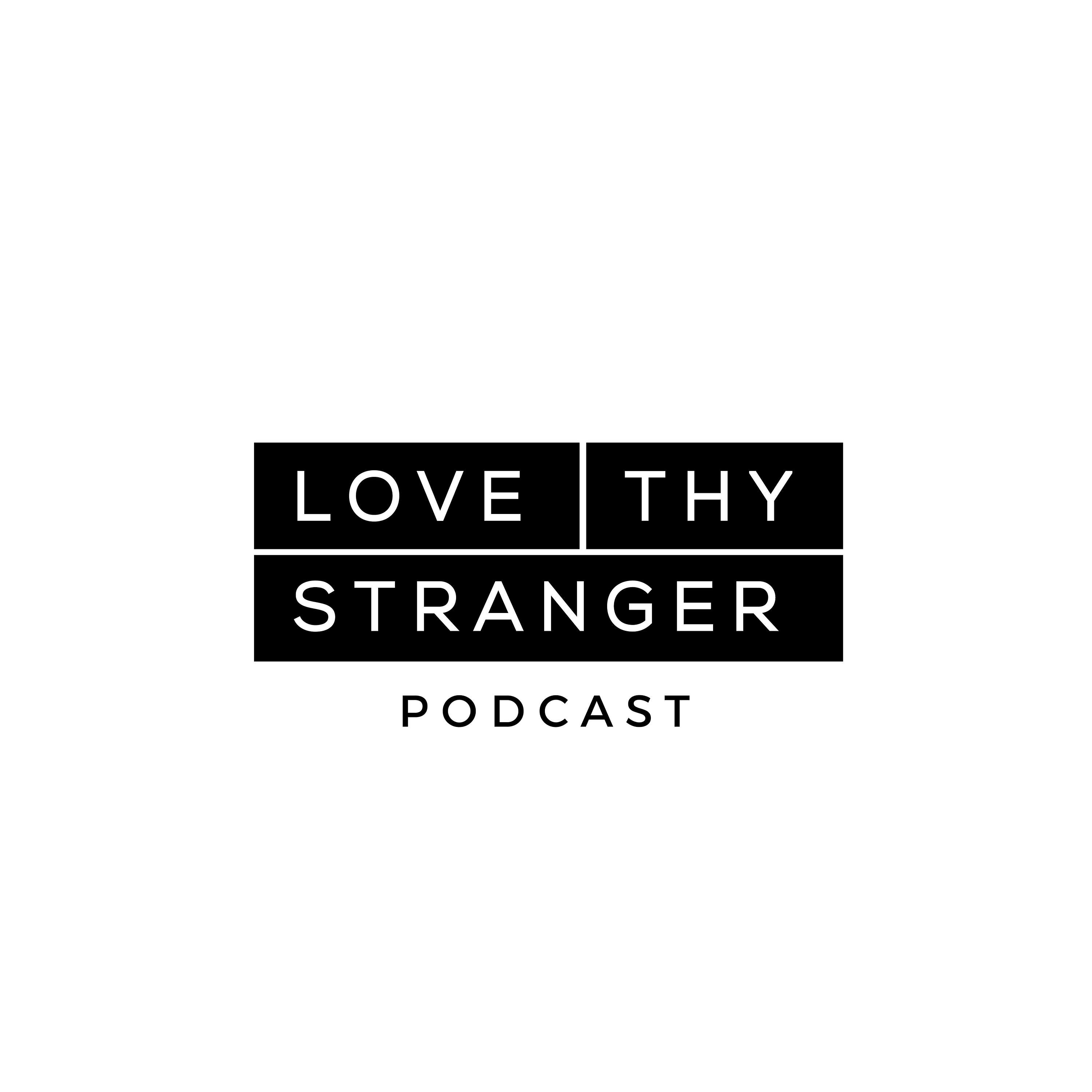 Love thy Stranger