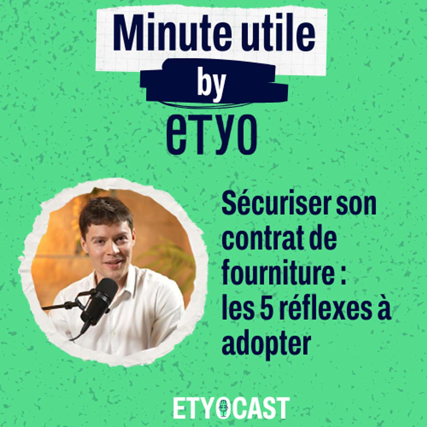 Minute Utile - Sécuriser son contrat de fourniture : les 5 réflexes à adopter episode artwork