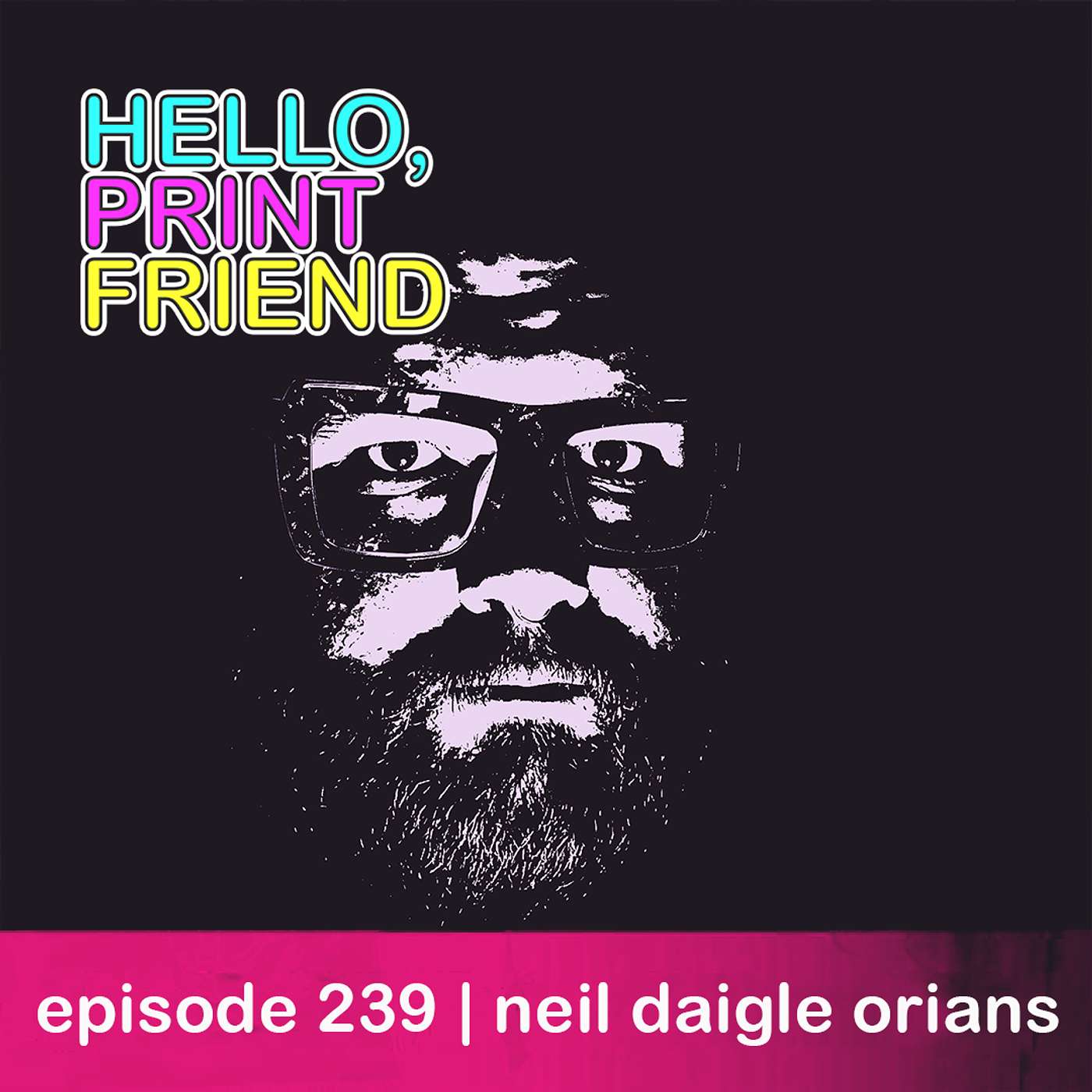 episode 239 : neil daigle-orians