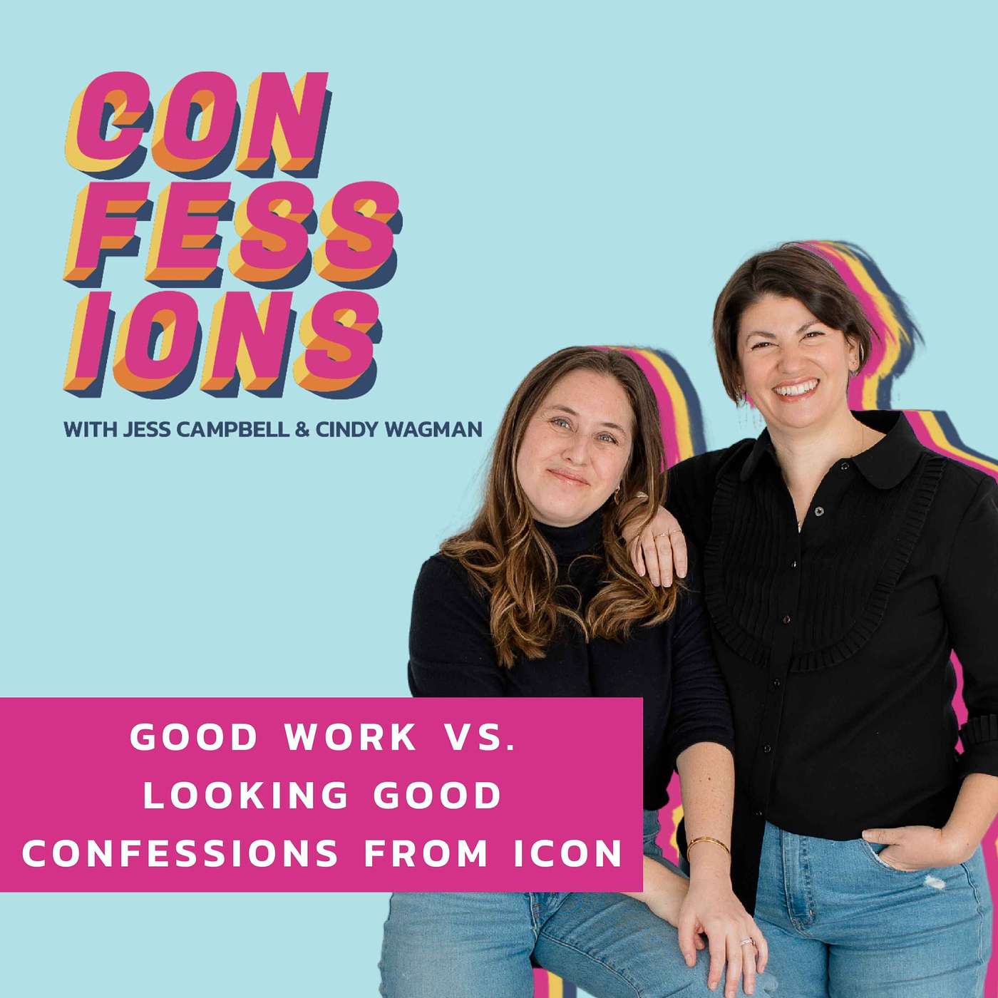 Good Work vs. Looking Good - Confessions from ICON