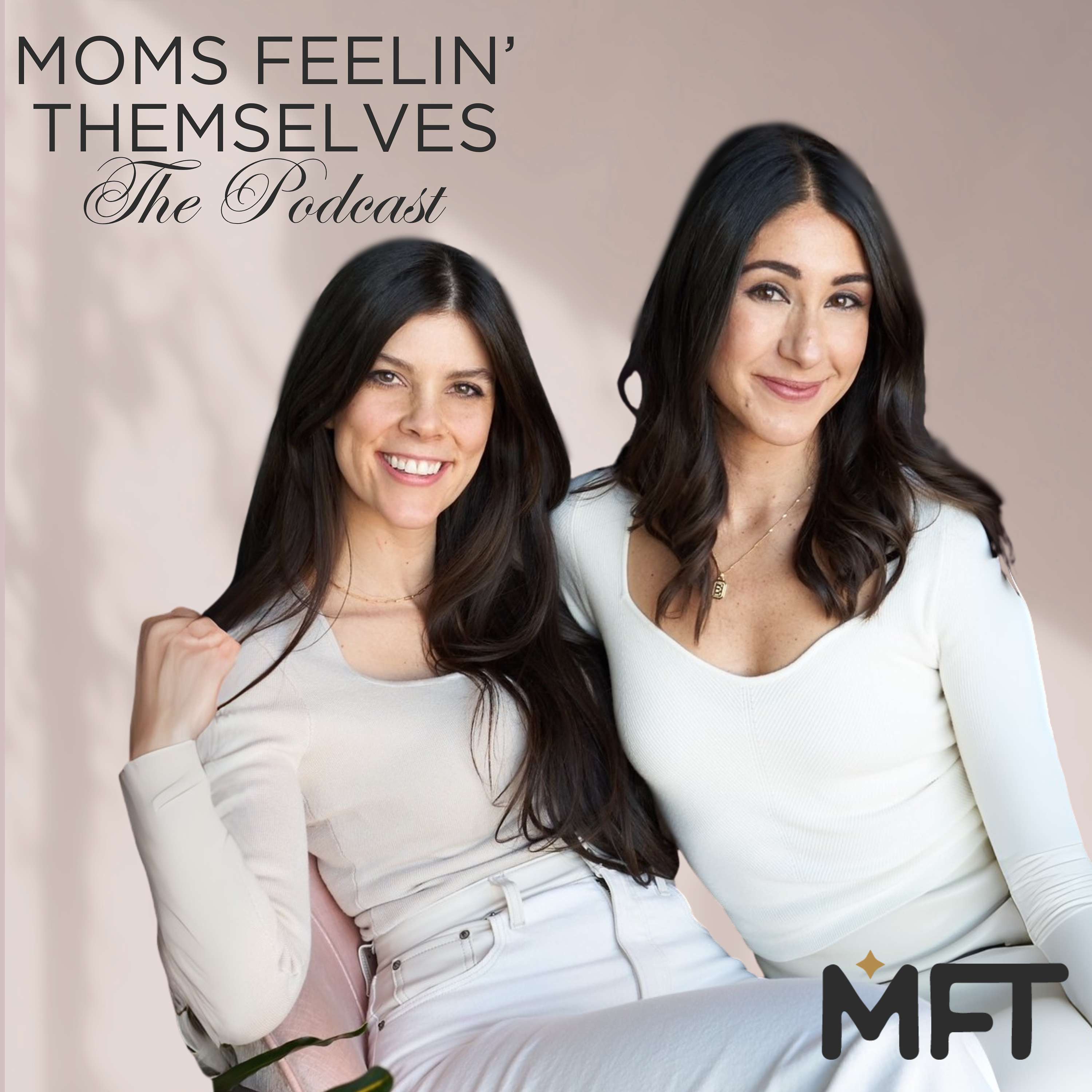Moms Feelin’ Themselves: The Podcast