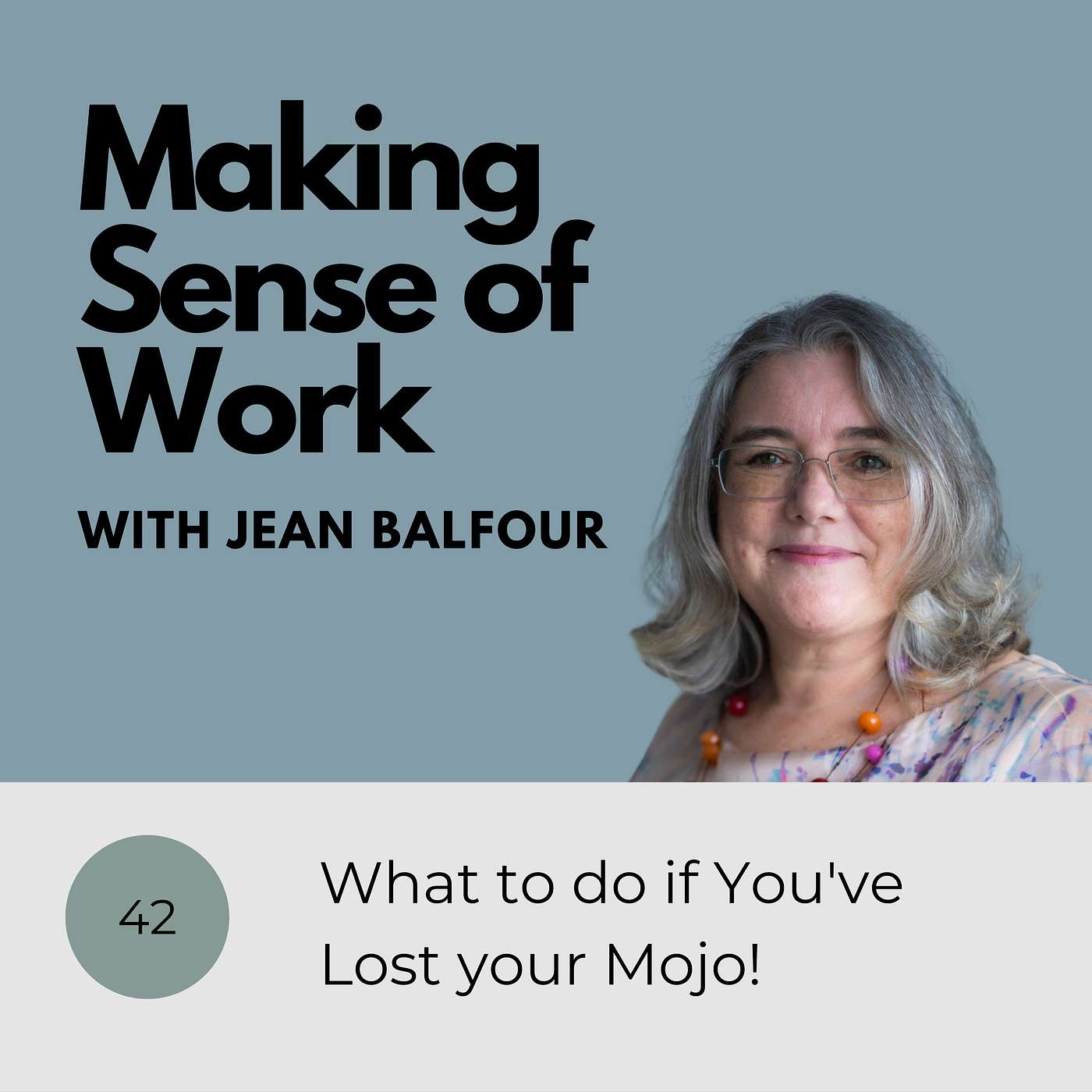 Ep. #42 What to Do if you've Lost your Mojo episode artwork