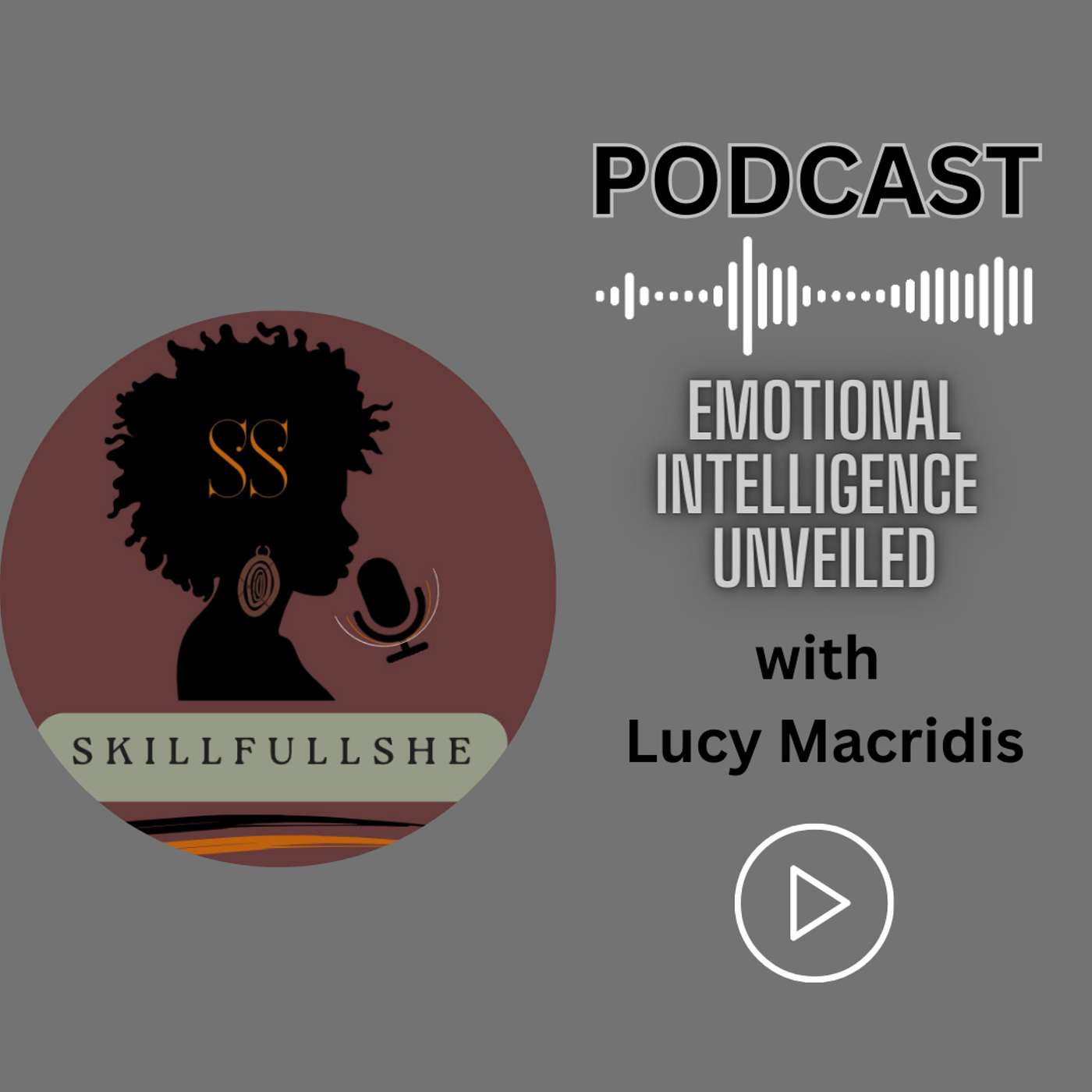 SkillfullSHE Podcast with Lucy Macridis, Your Clarity Coach