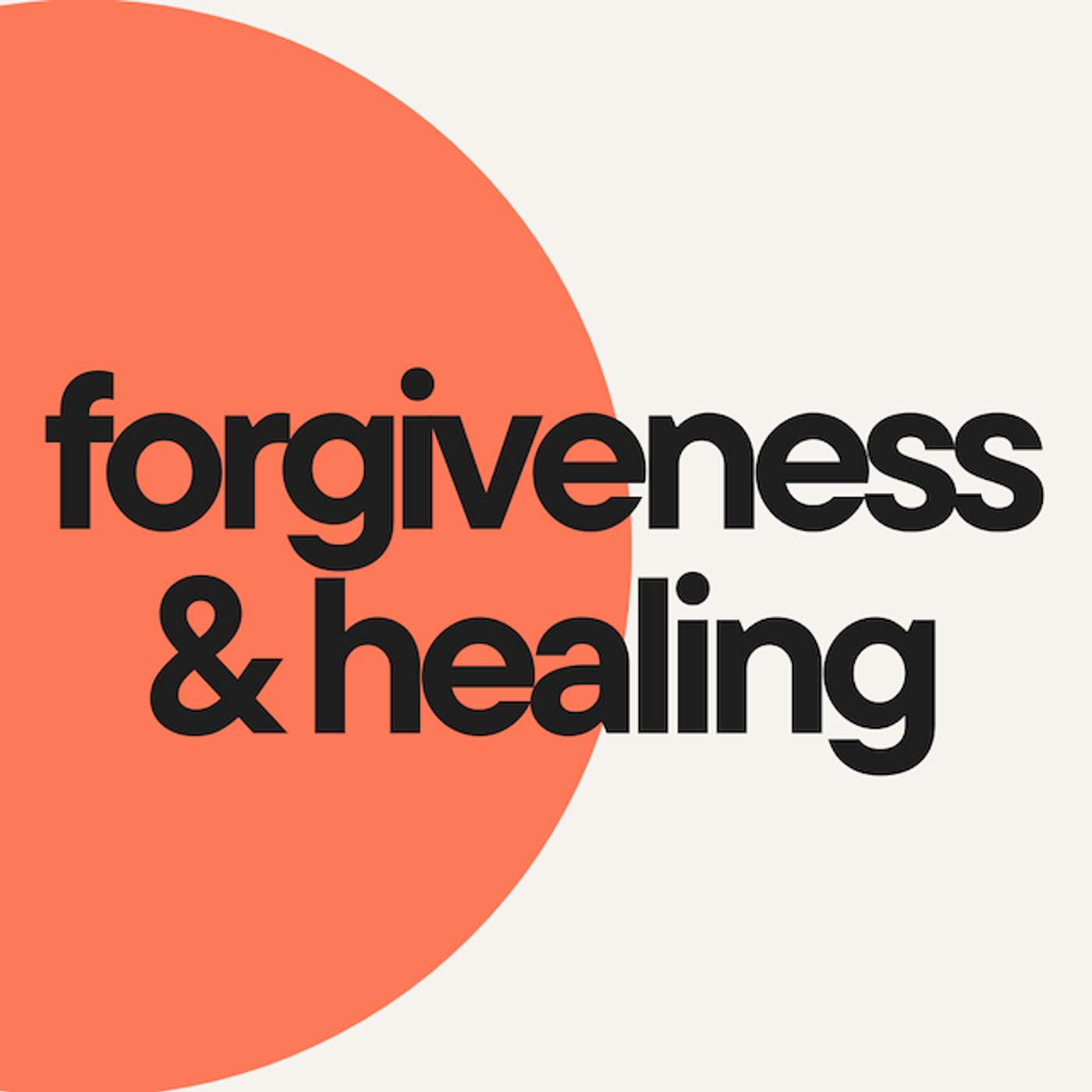 Forgiveness & Healing episode artwork