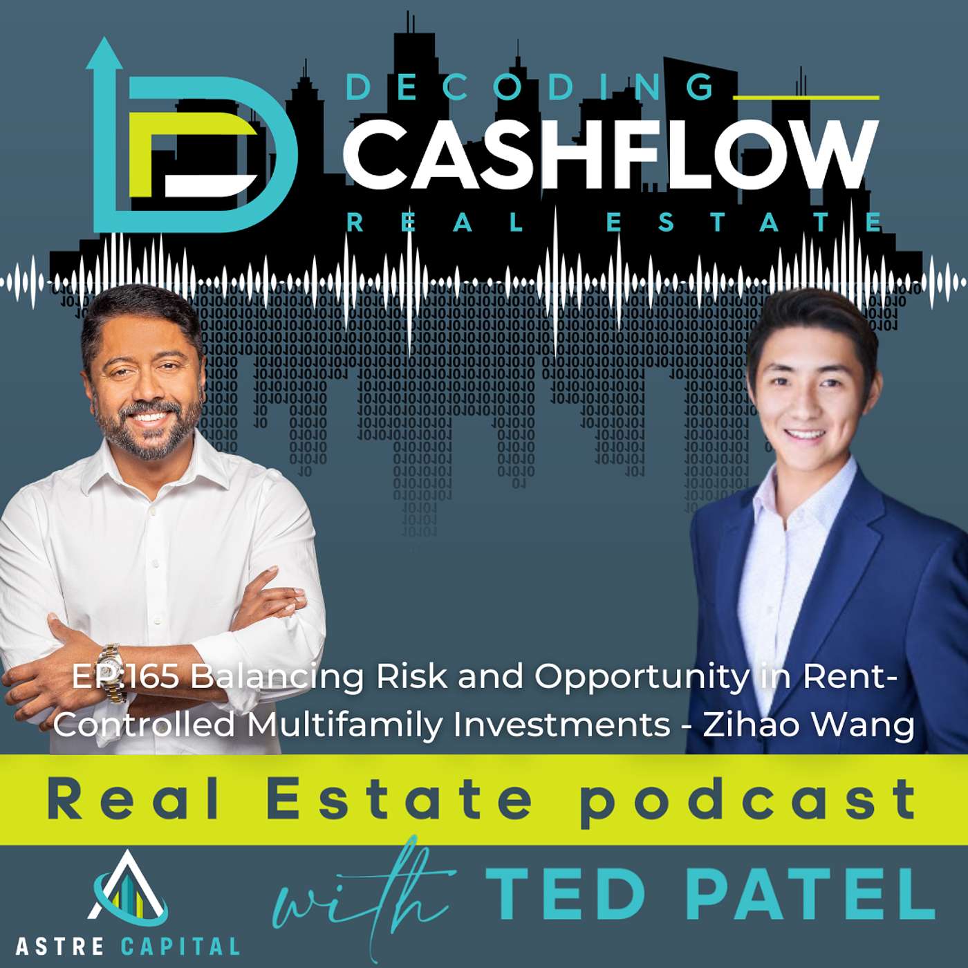 EP.165: Balancing Risk and Opportunity in Rent Controlled Multifamily Investments with Zihao Wang