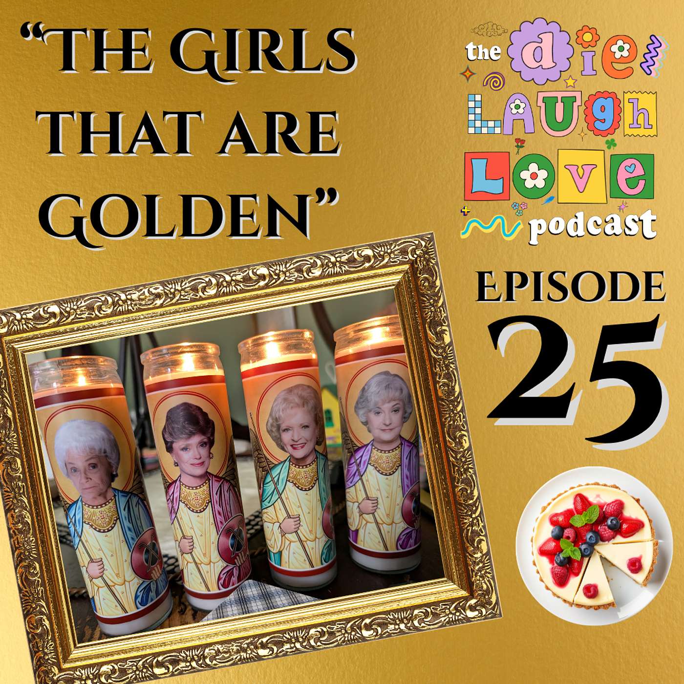 The Die Laugh Love Podcast