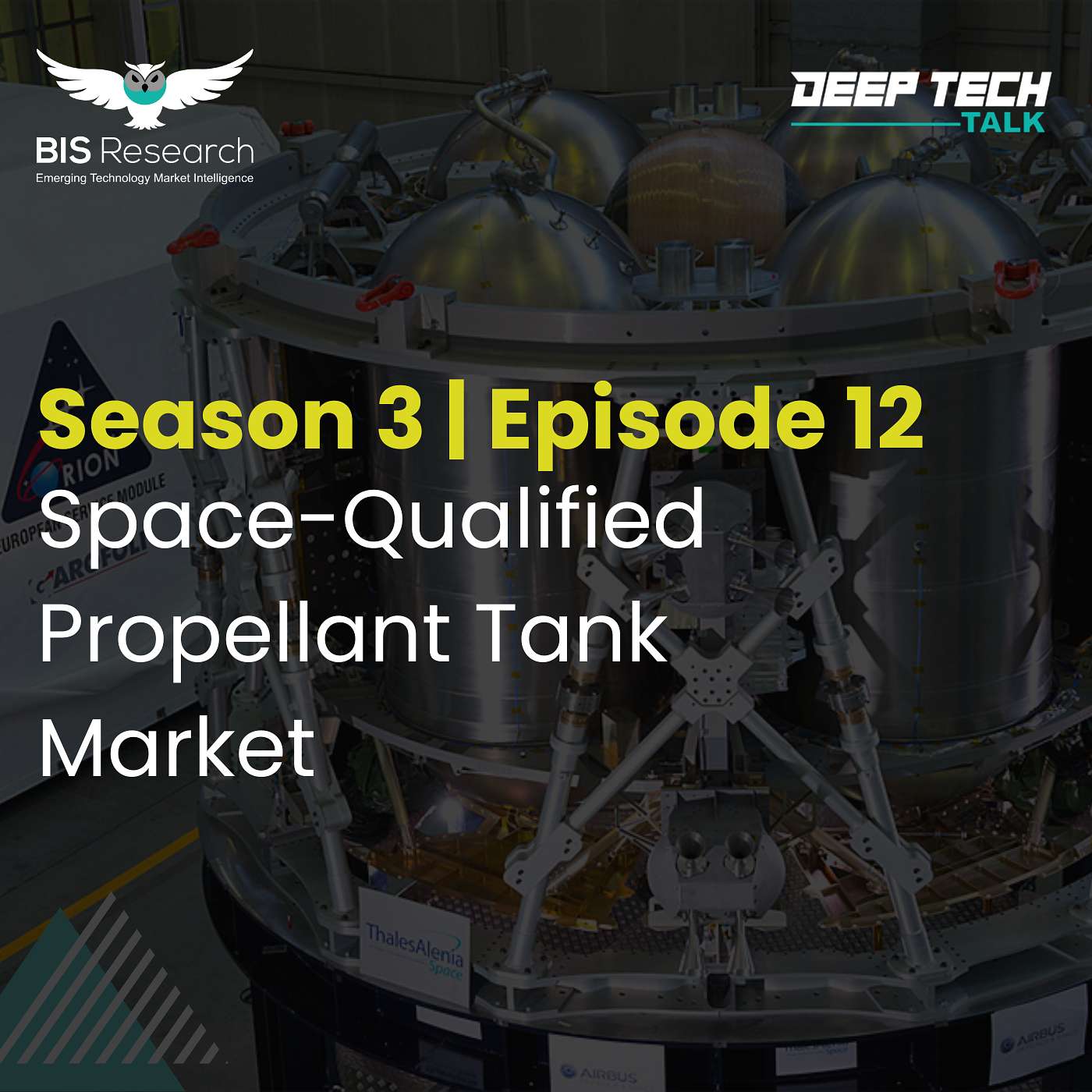 Season 3 I Episode 12 I Space-Qualified Propellant Tank Market