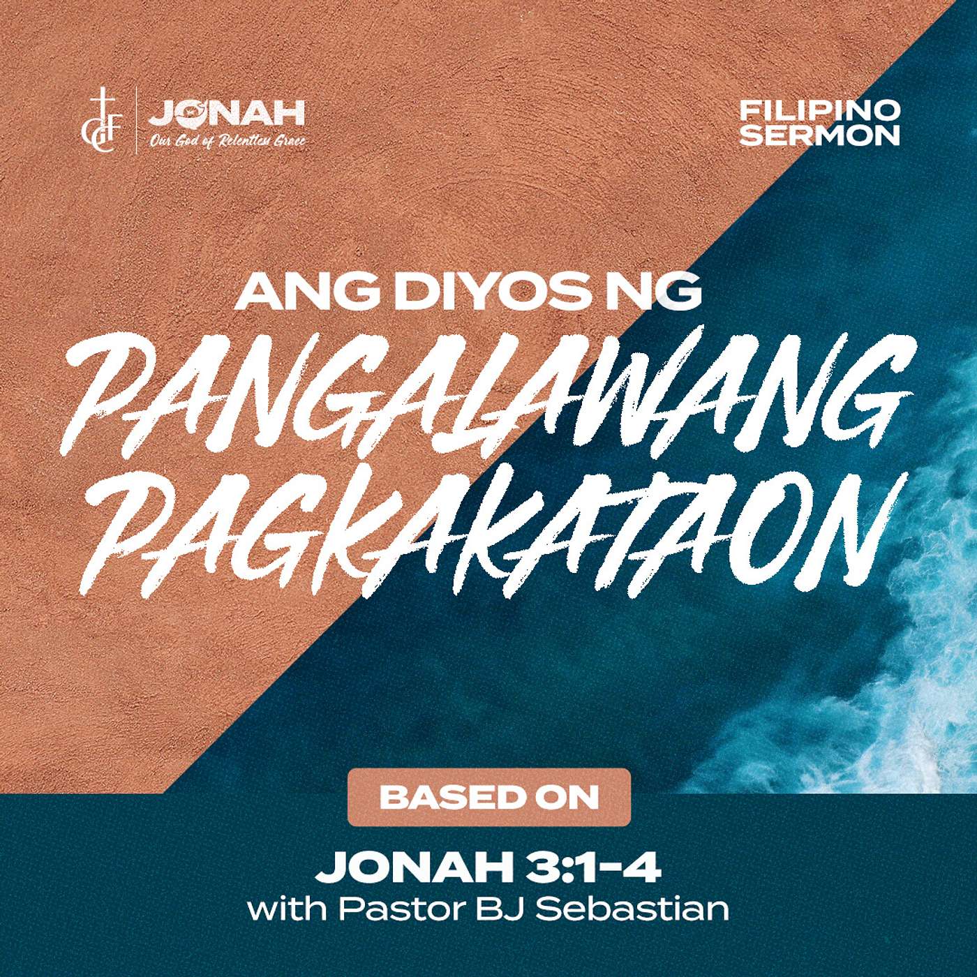 Ang Diyos ng Pangalawang Pagkakataon (Jonah 3:1-4) • Pastor BJ Sebastian episode artwork
