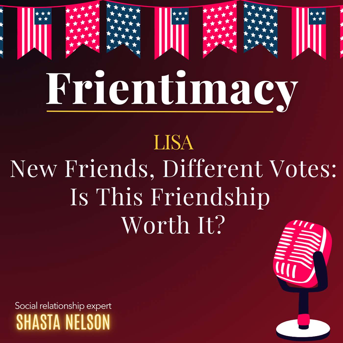 New Friends, Different Votes: Is This Friendship Worth It?” (Lisa)