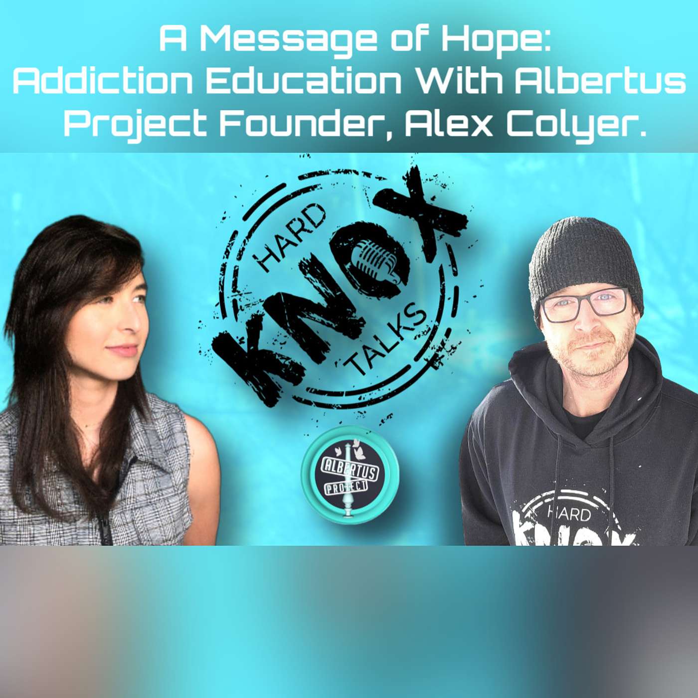 A Message of Hope: Addiction Education with Albertus Project founder, Alex Colyer. episode artwork