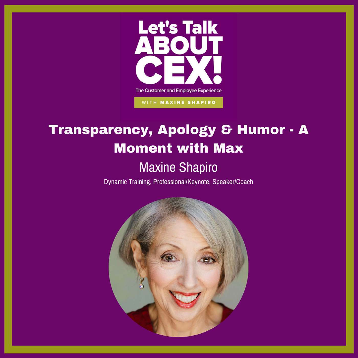 Transparency, Apology & Humor - A Moment with Max