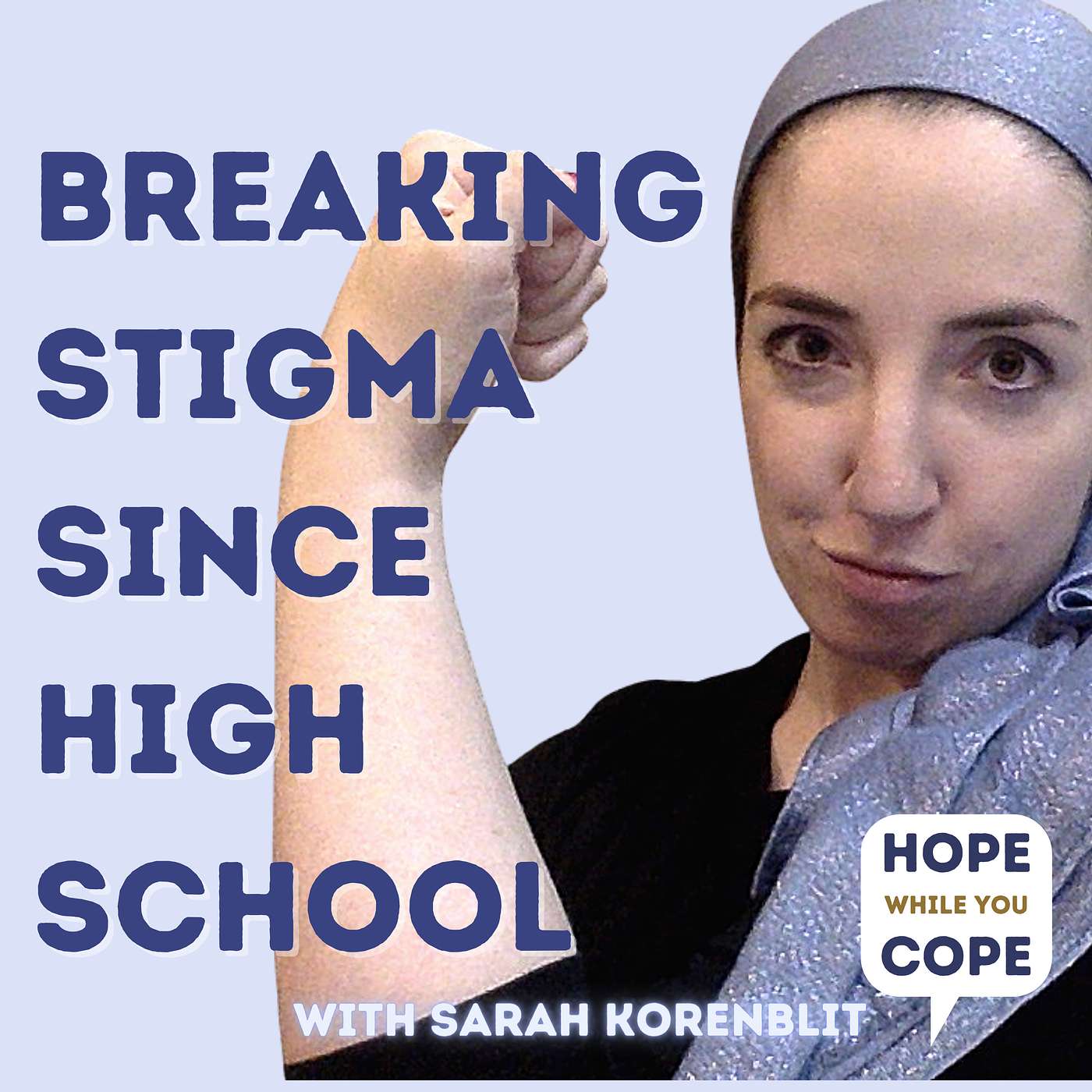 EPISODE 4: Breaking Stigma Since High School