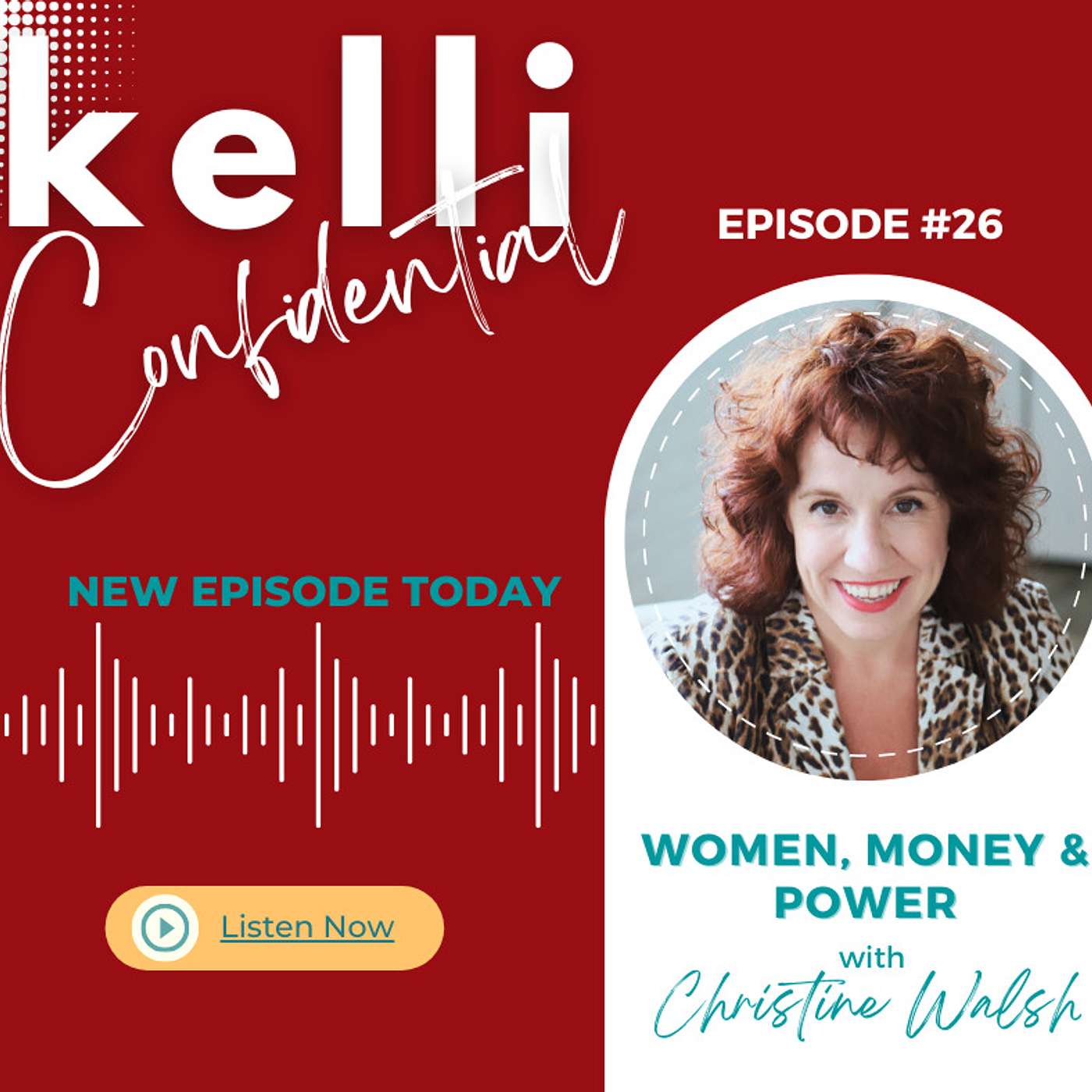 Kelli Confidential:  Negotiation Essentials Empowering Extraordinary Women
