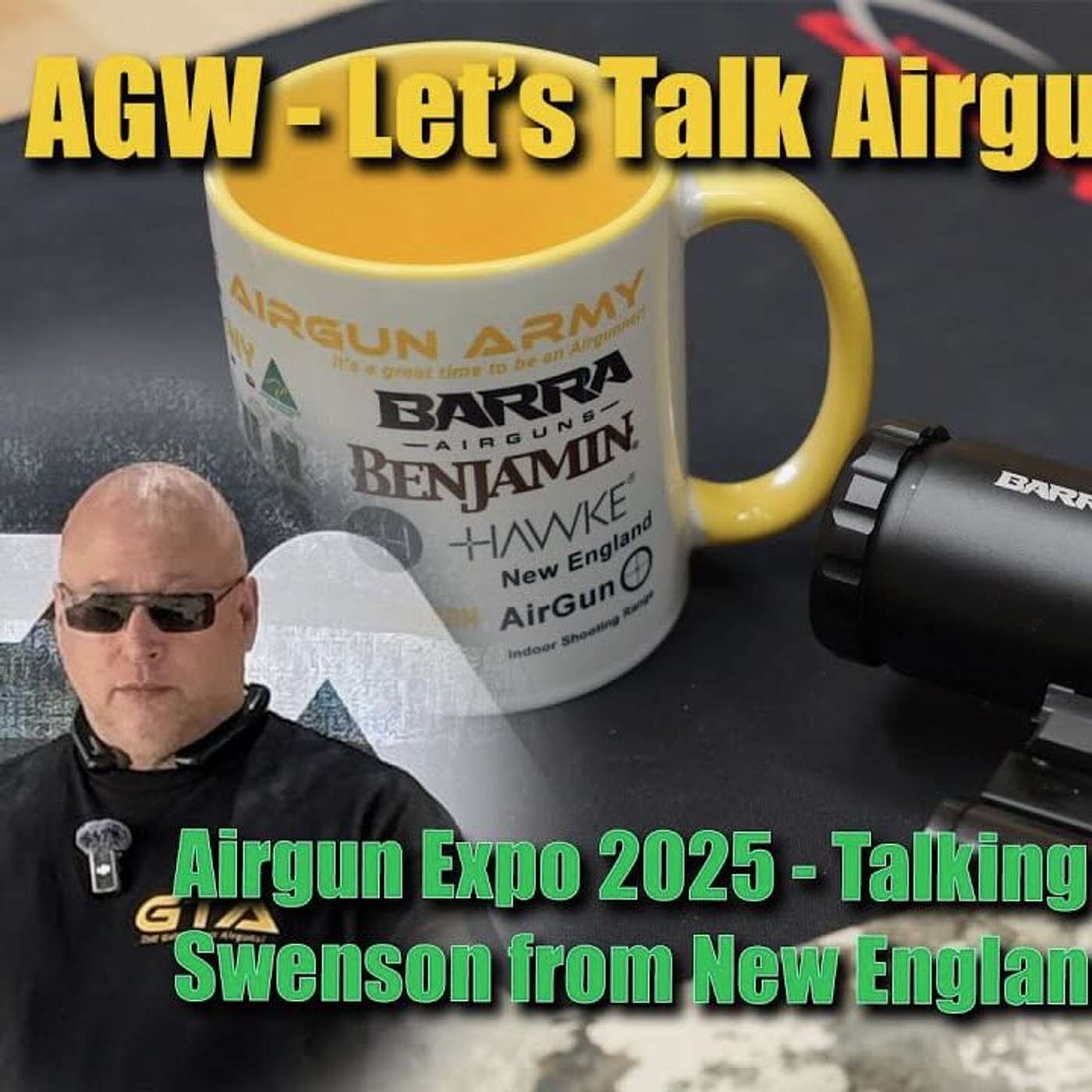 2025-05-24 - Let's Talk Airguns - Airgun Expo 2025 Day 1 Wrap with John Swenson New England Airguns