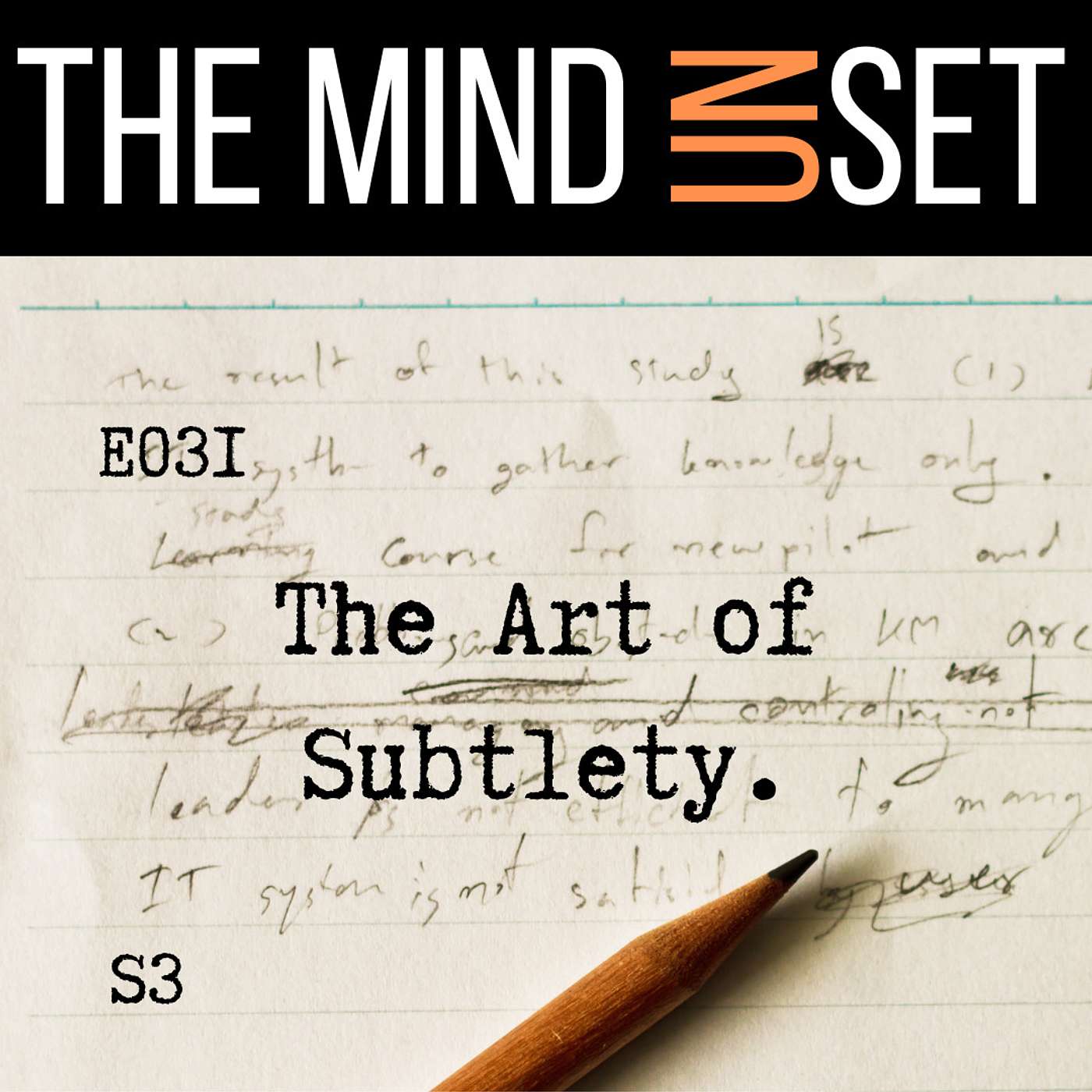 031: The Art of Subtlety