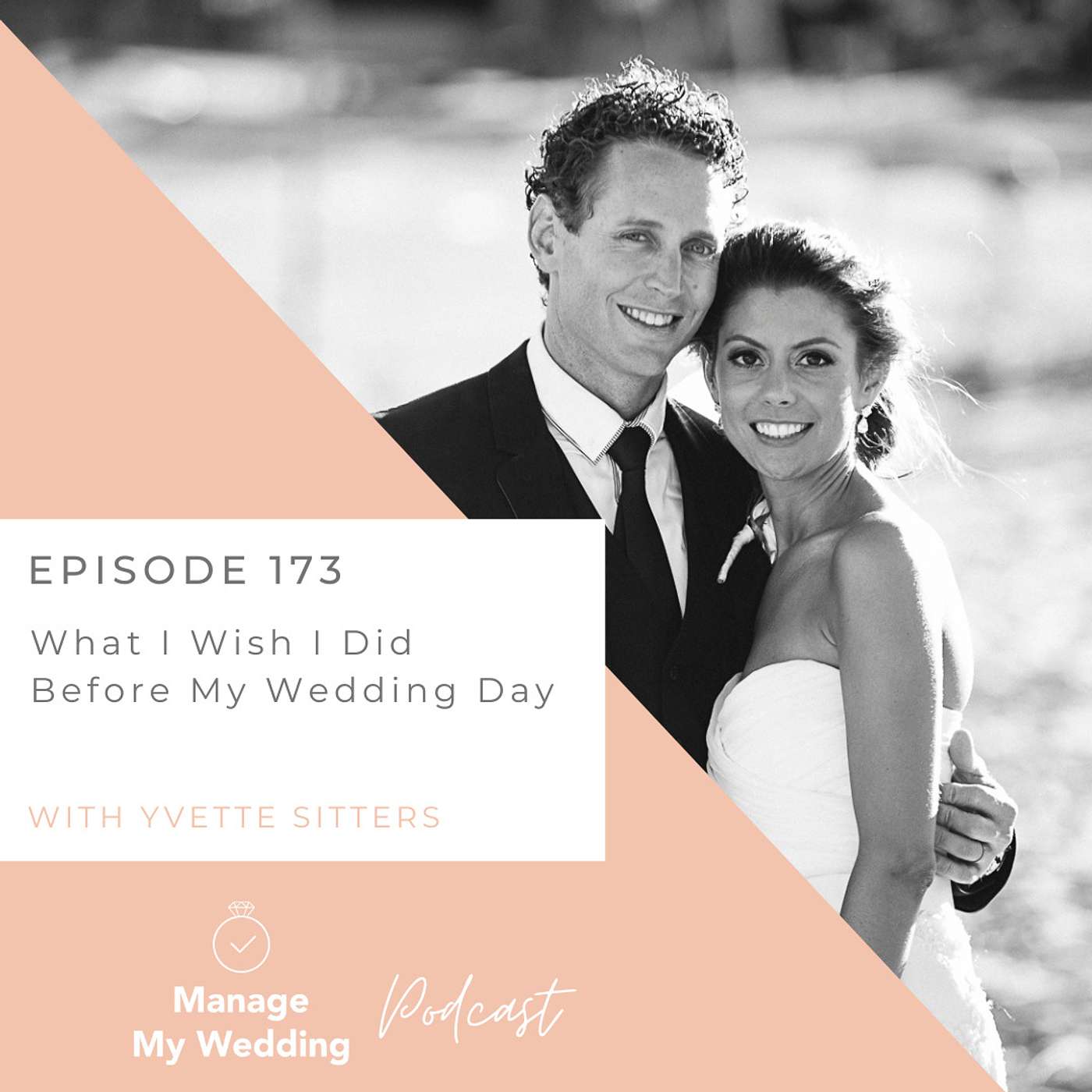 What I Wish I Did Before My Wedding Day MMW 173