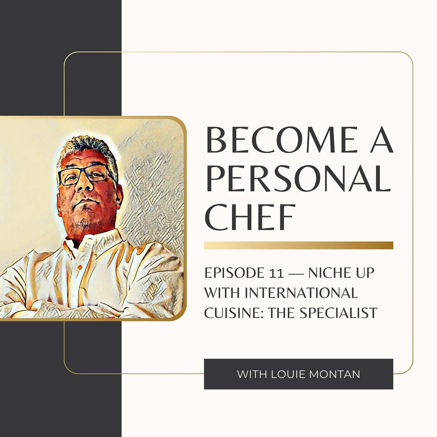 EPISODE 11 — Niche Up With International Cuisine: The Specialist EPISODE 11 — Niche Up With International Cuisine: The Specialist