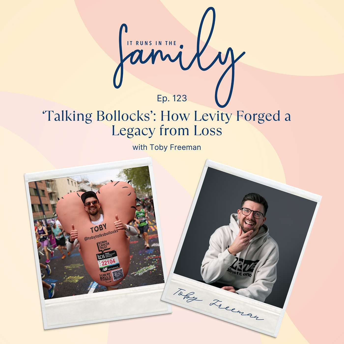 ‘Talking Bollocks’ with Toby Freeman: How Levity Forged a Legacy from Loss #123