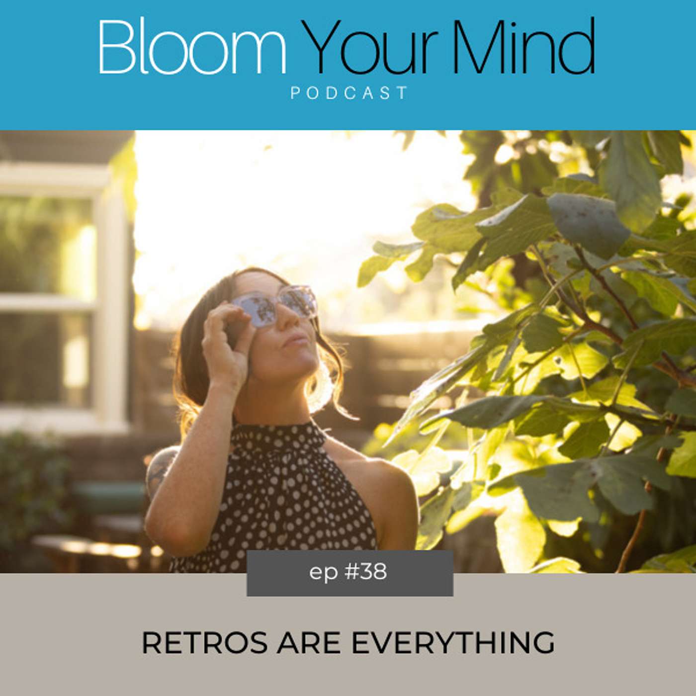 Ep 38: Retros Are Everything