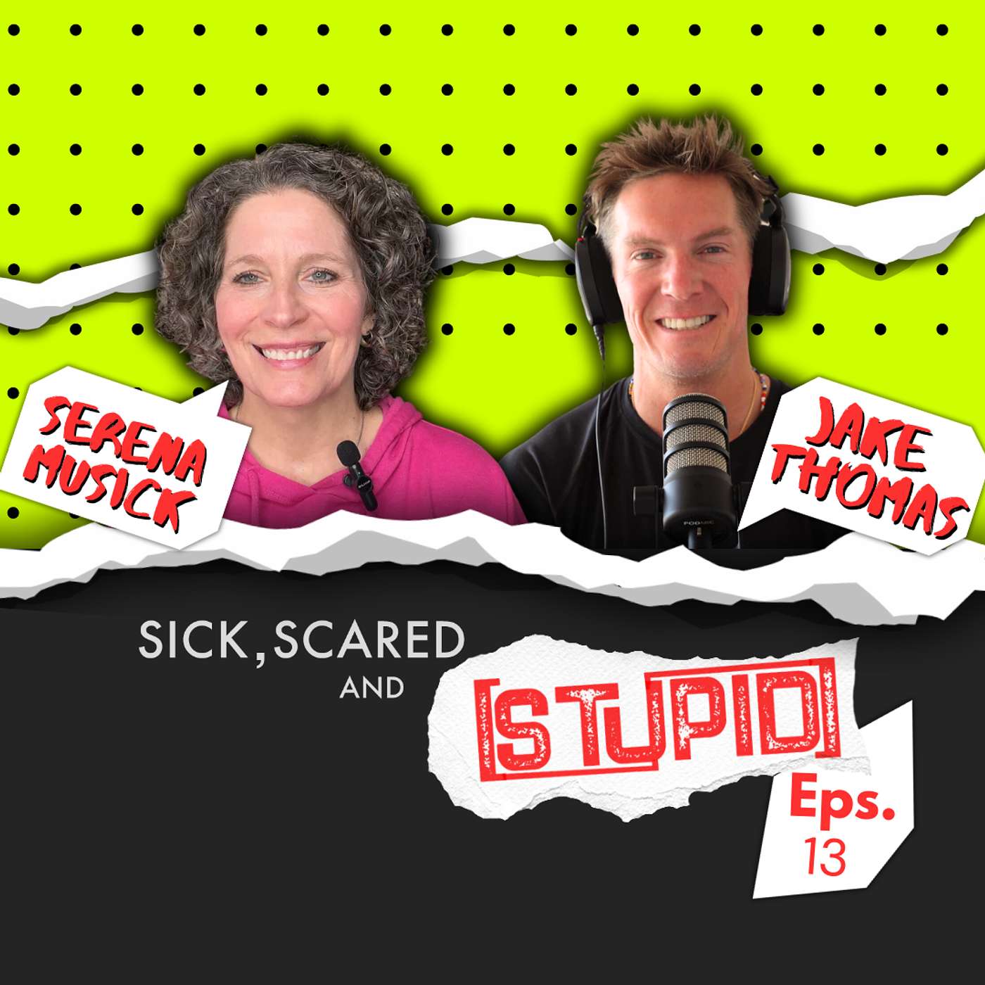 SICK SCARED and STUPID