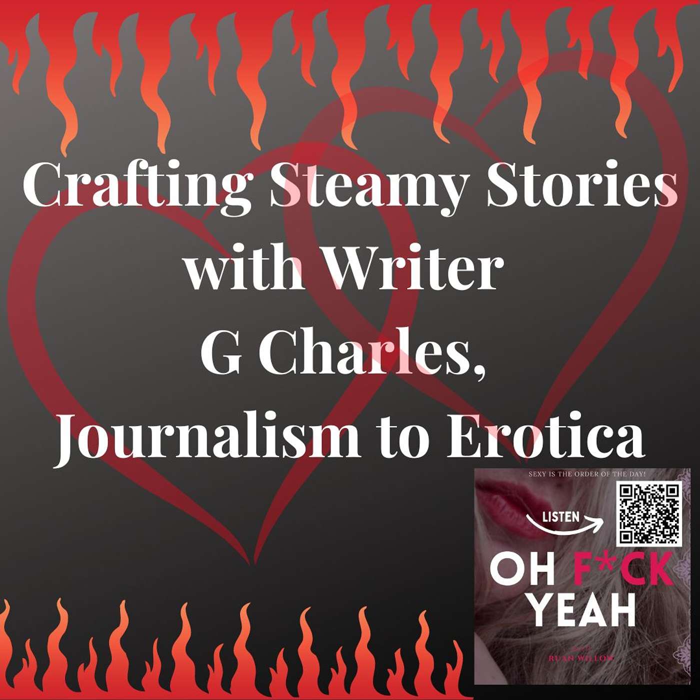 Crafting Steamy Stories with Writer G Charles, Journalism to Erotica