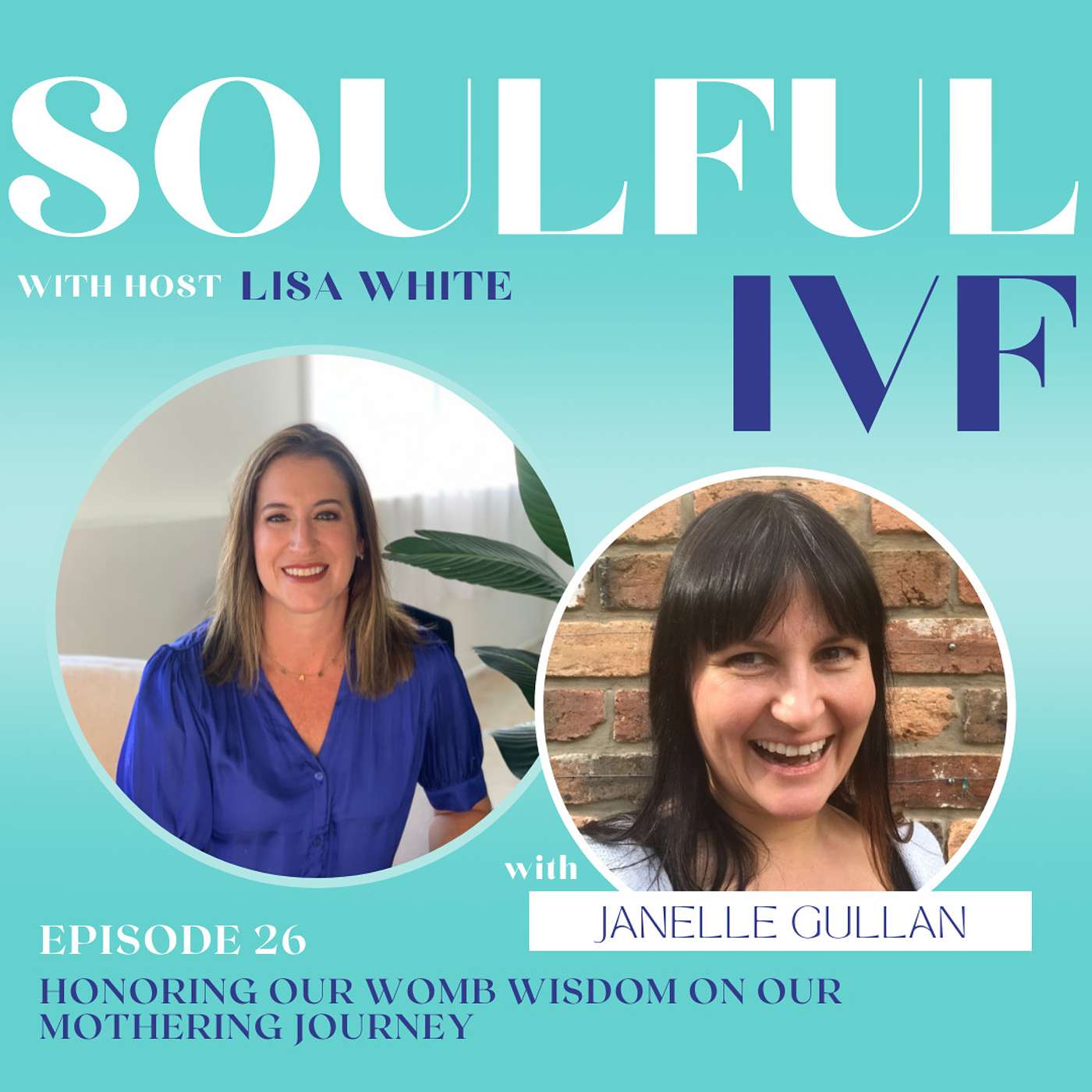 Honoring Our Womb Wisdom on Our Mothering Journey w/ Janelle Gullan (Ep: 26) episode artwork