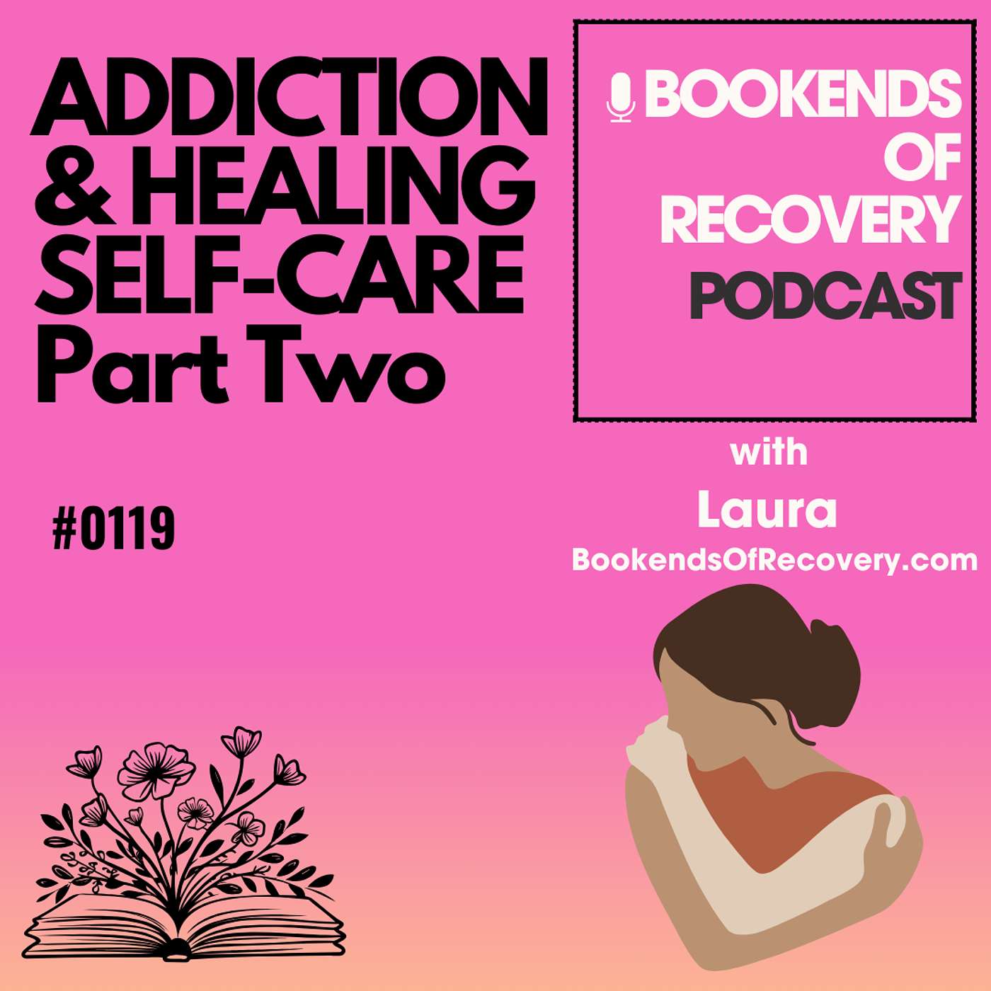 Addiction & Healing Self-Care Tips Part Two episode artwork