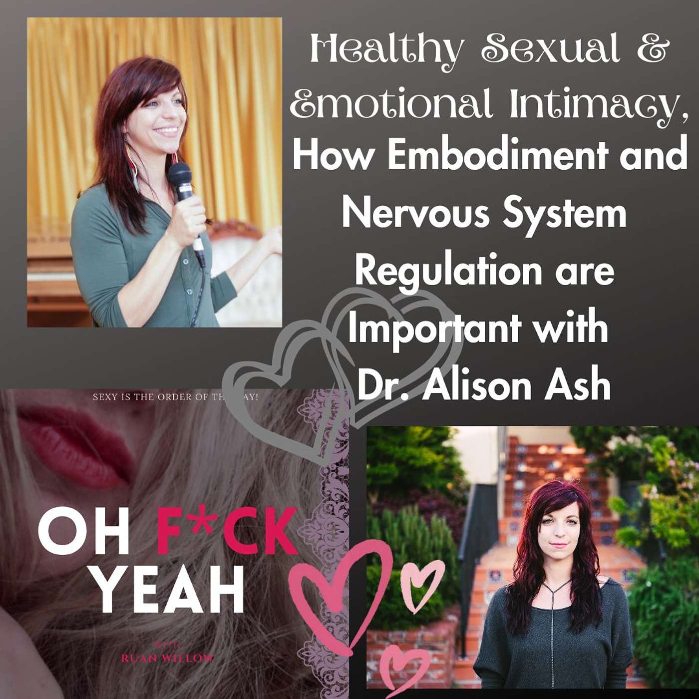 Healthy Sexual & Emotional Intimacy, How Embodiment and Nervous System Regulation are Important with Dr. Alison Ash