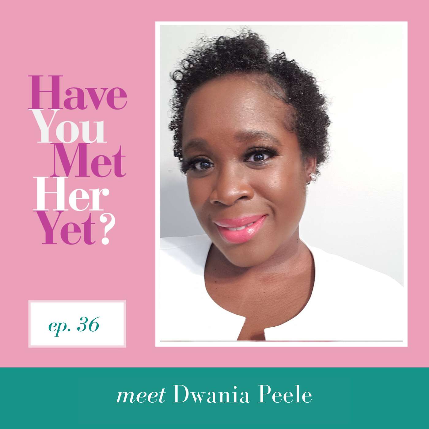 Have you met Dwania Peele from Canadian Small Business Women yet? episode artwork