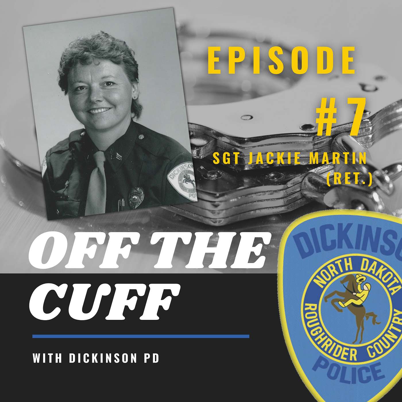 EP7: Breaking the Glass Ceiling - Women in Law Enforcement with Sergeant (ret.) Jackie Martin