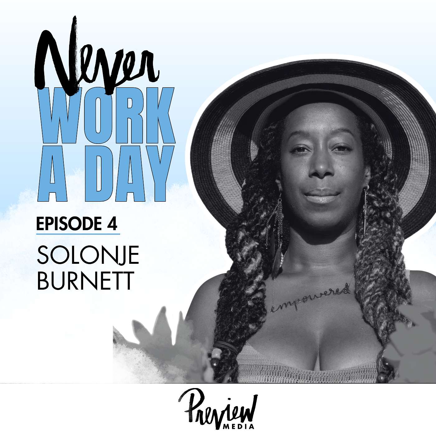Never Work a Day