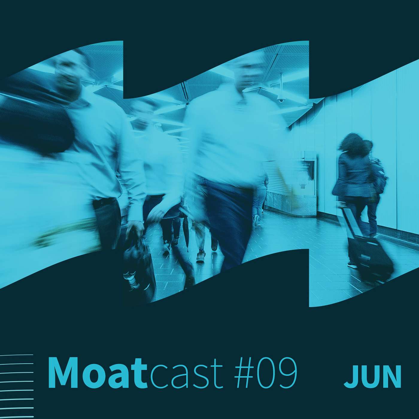Moatcast 09#JUN