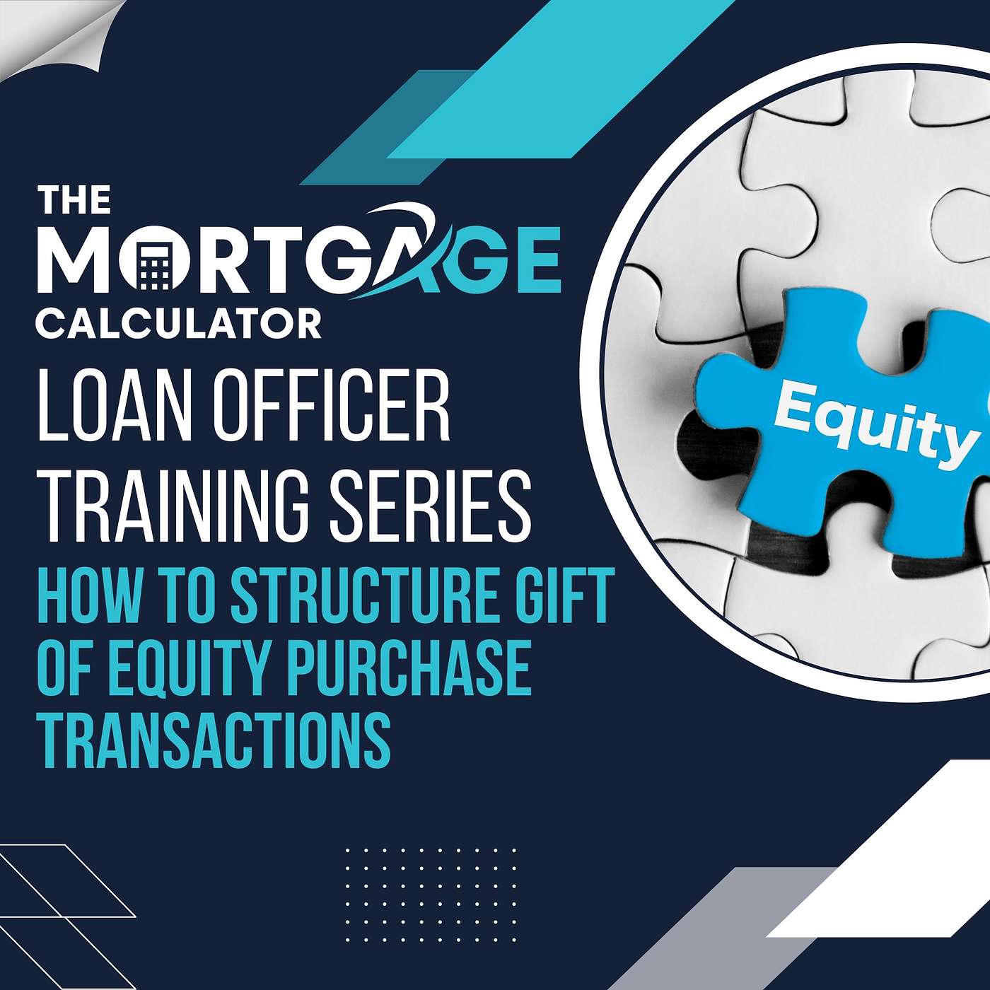 Loan Officer Training 07/23/2024 - How to Structure Gift of Equity Purchase Transactions episode artwork