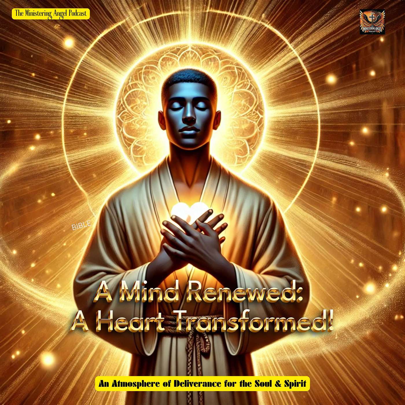 A Mind Renewed: A Heart Transformed!