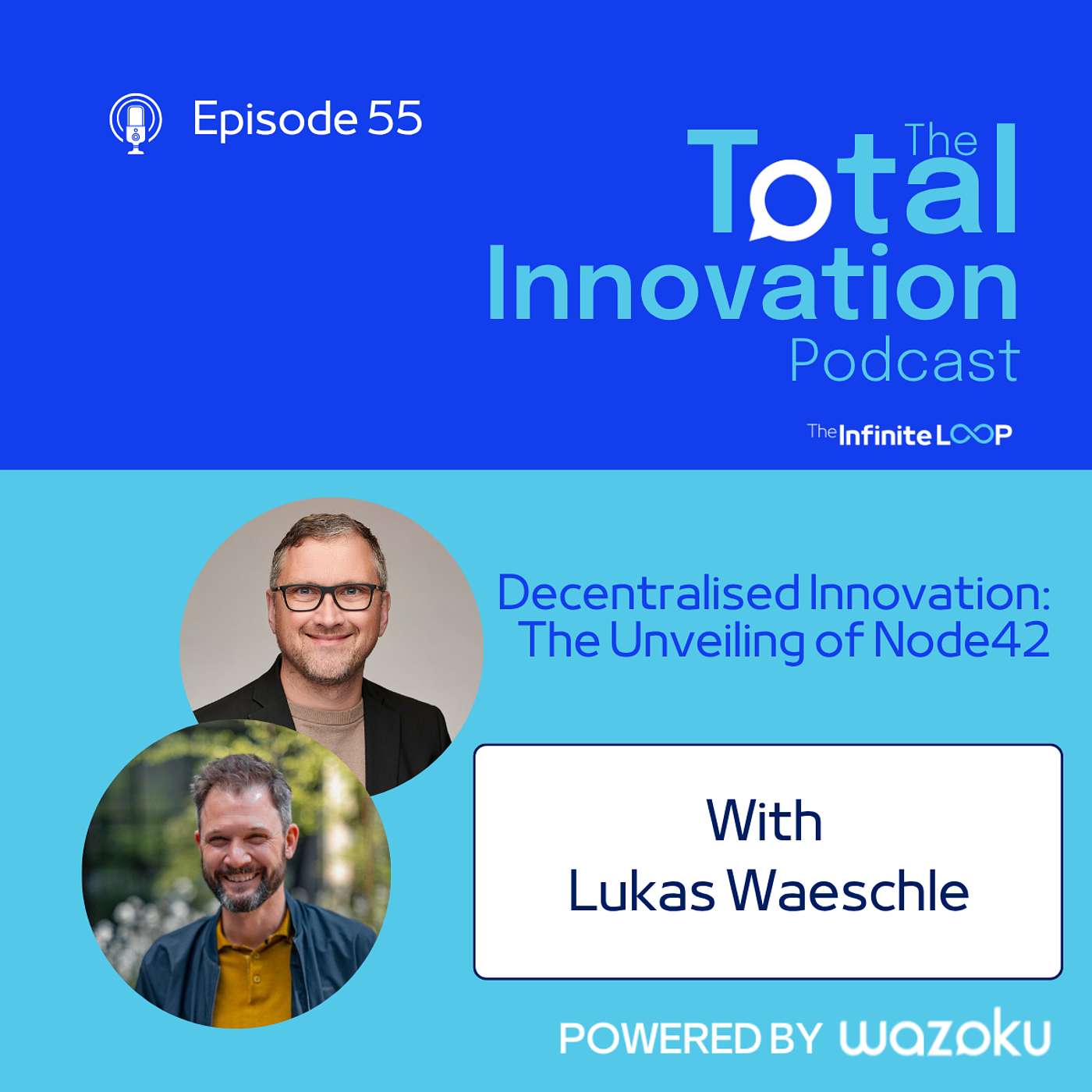 55. Lukas Waeschle - Decentralised Innovation: The Unveiling of Node42