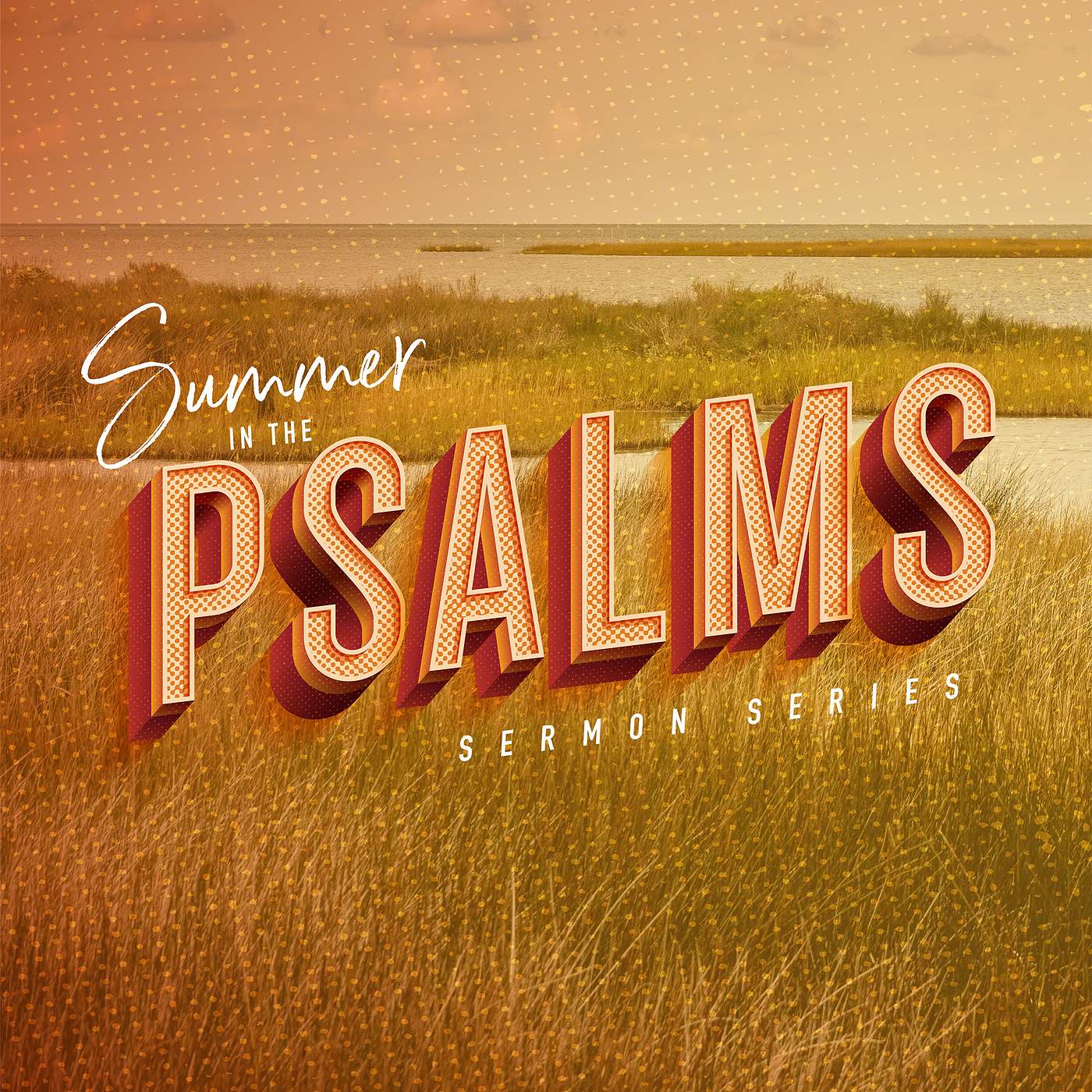 SUMMER IN THE PSALMS: The Anthem of the Redeemed