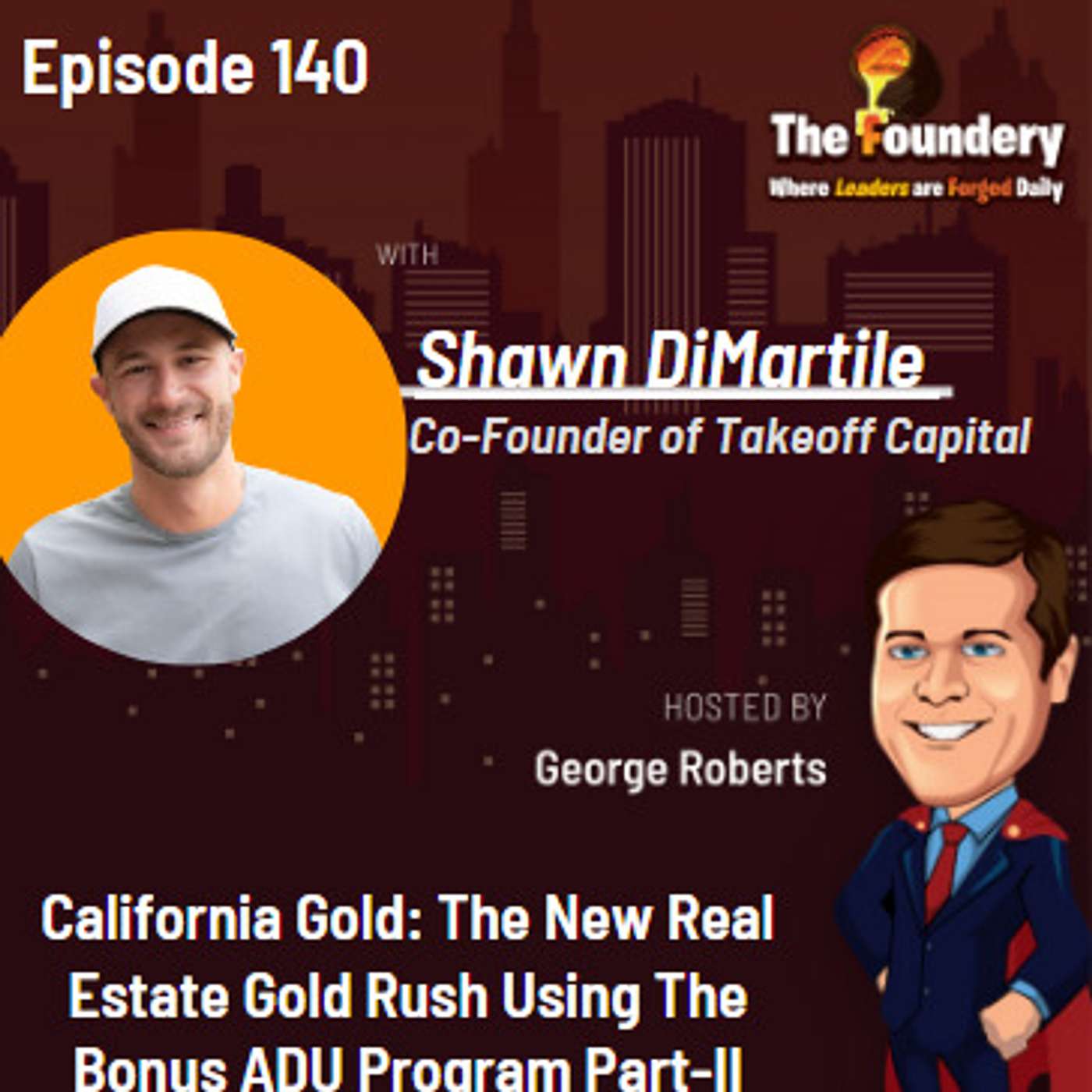 California Gold: The New Real Estate Gold Rush Using The Bonus ADU Program (Eps-140)Part-II