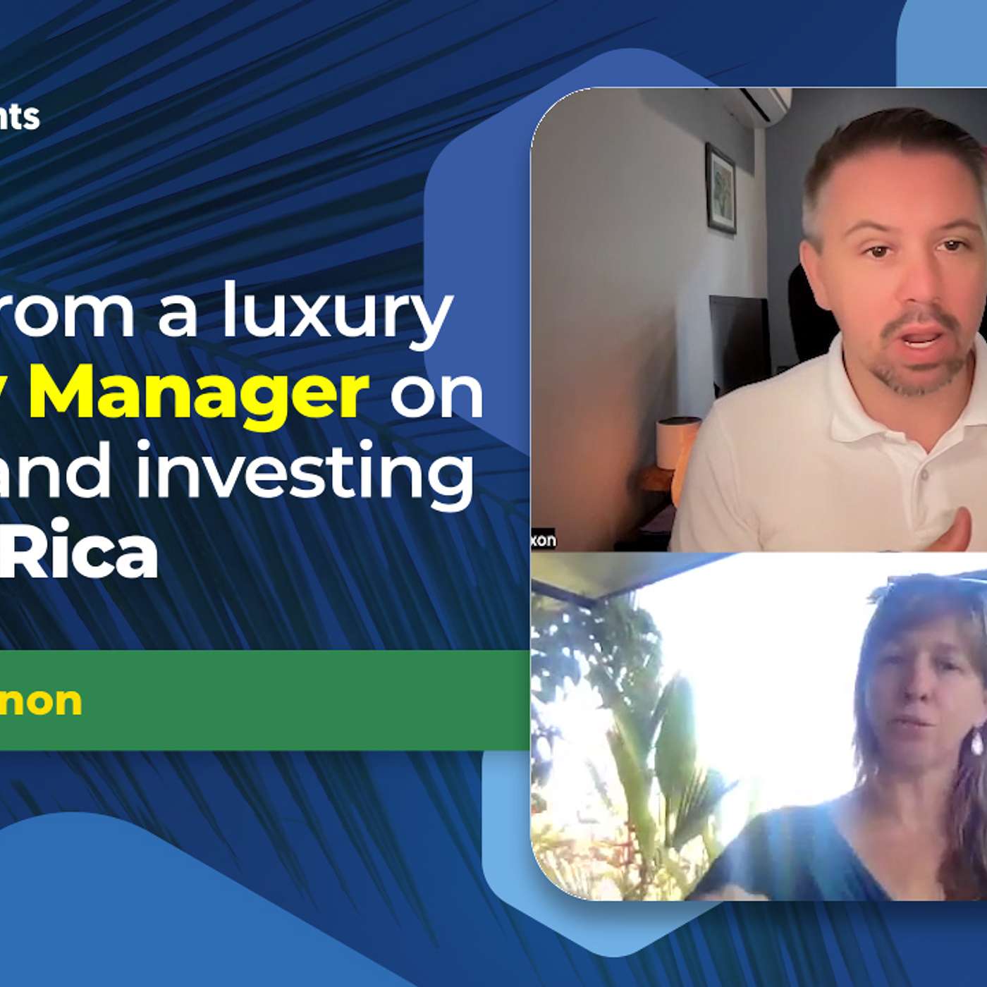 EP-208 Advice from a luxury property manager on owning a property in Costa Rica (PROPERTY MGMT)