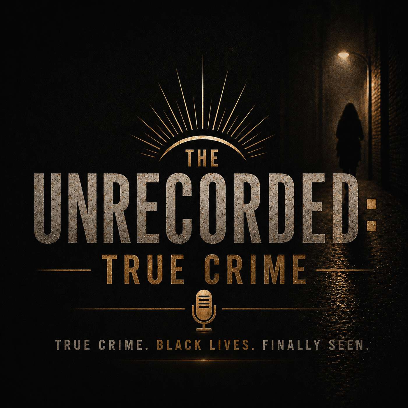 The Unrecorded: True Crime