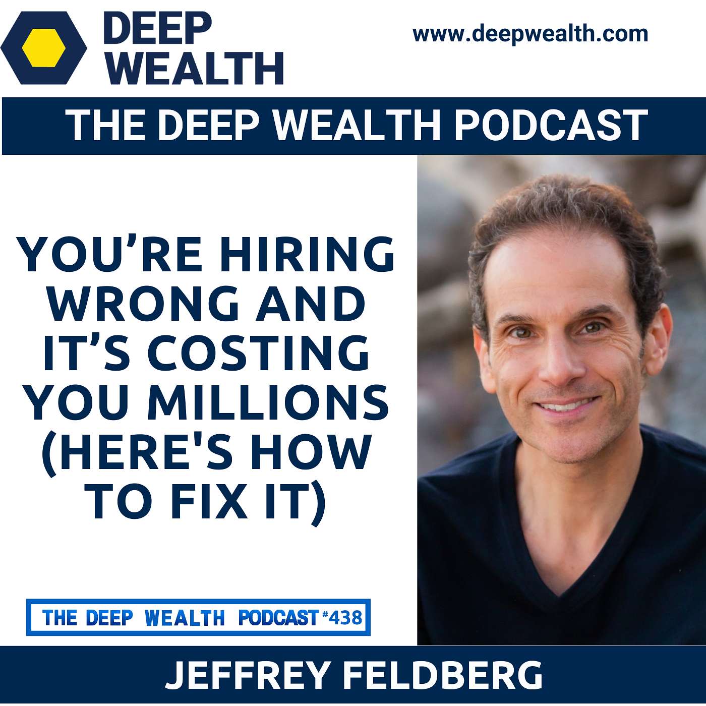The Deep Wealth Podcast - Unlock Your Deep Wealth—In Business and Life