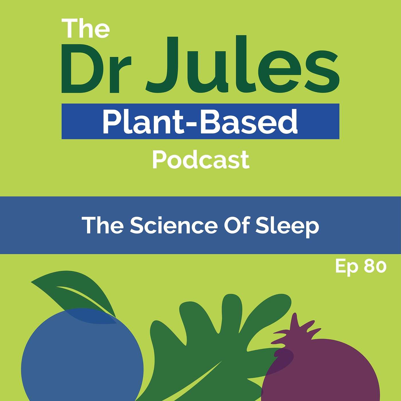 The Dr. Jules Plant-Based Podcast