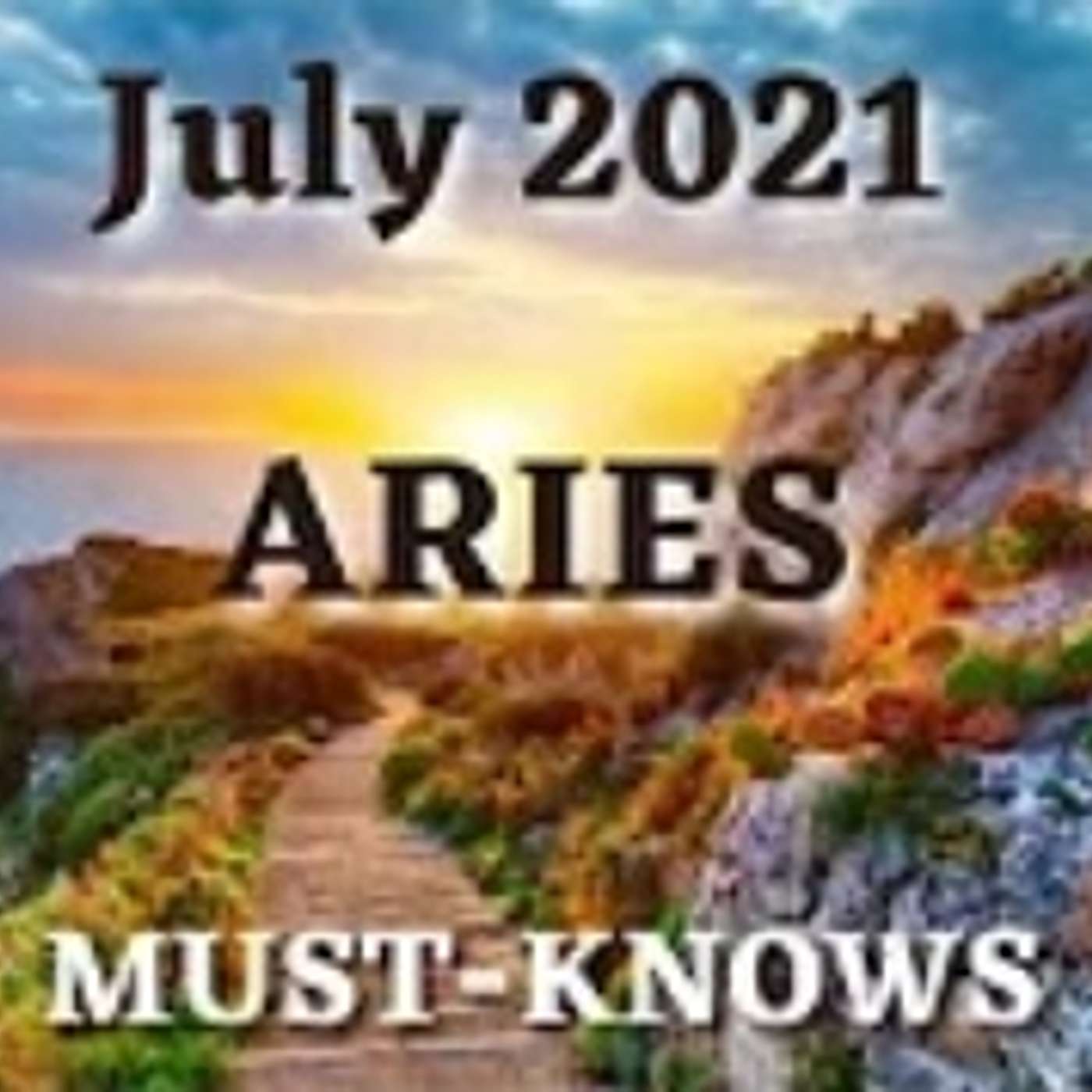 Aries July 2021 Astrology (Must-Knows)