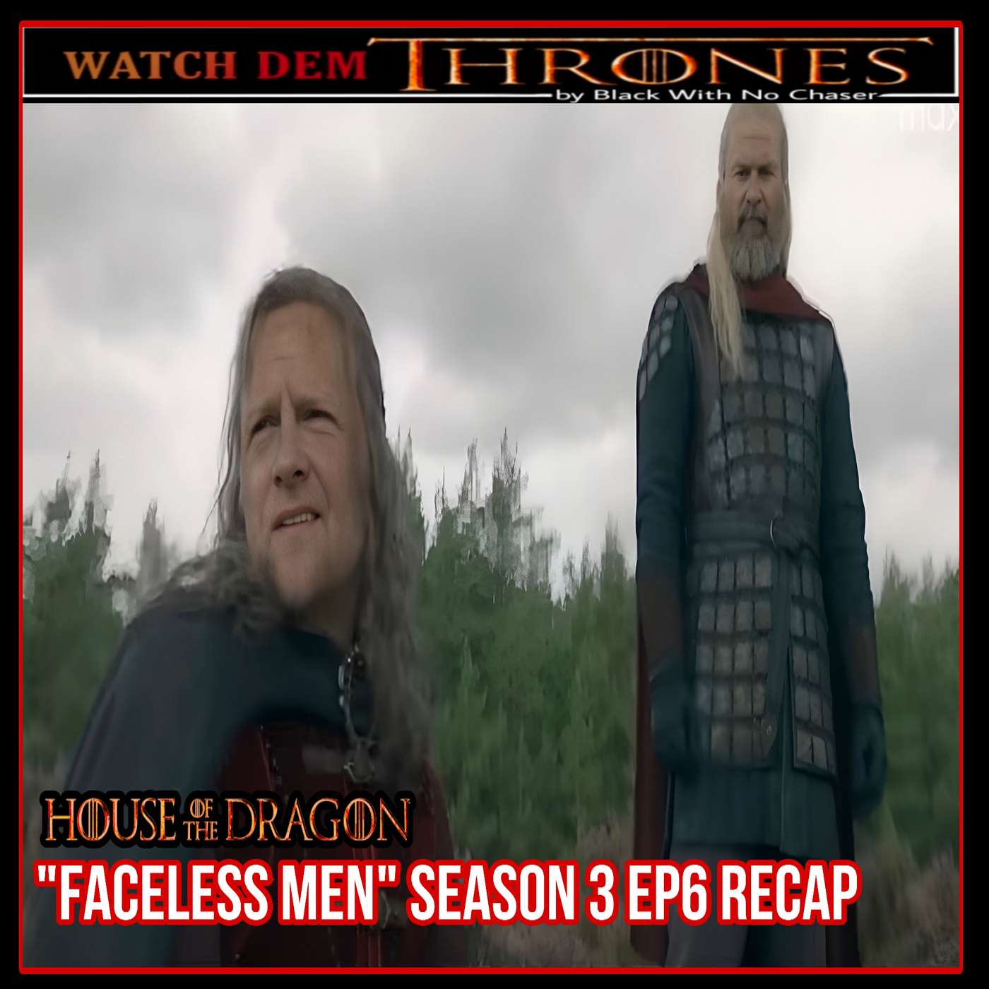 "FACELESS MEN" HOUSE OF THE DRAGON SEASON 3 EP6 RECAP episode artwork