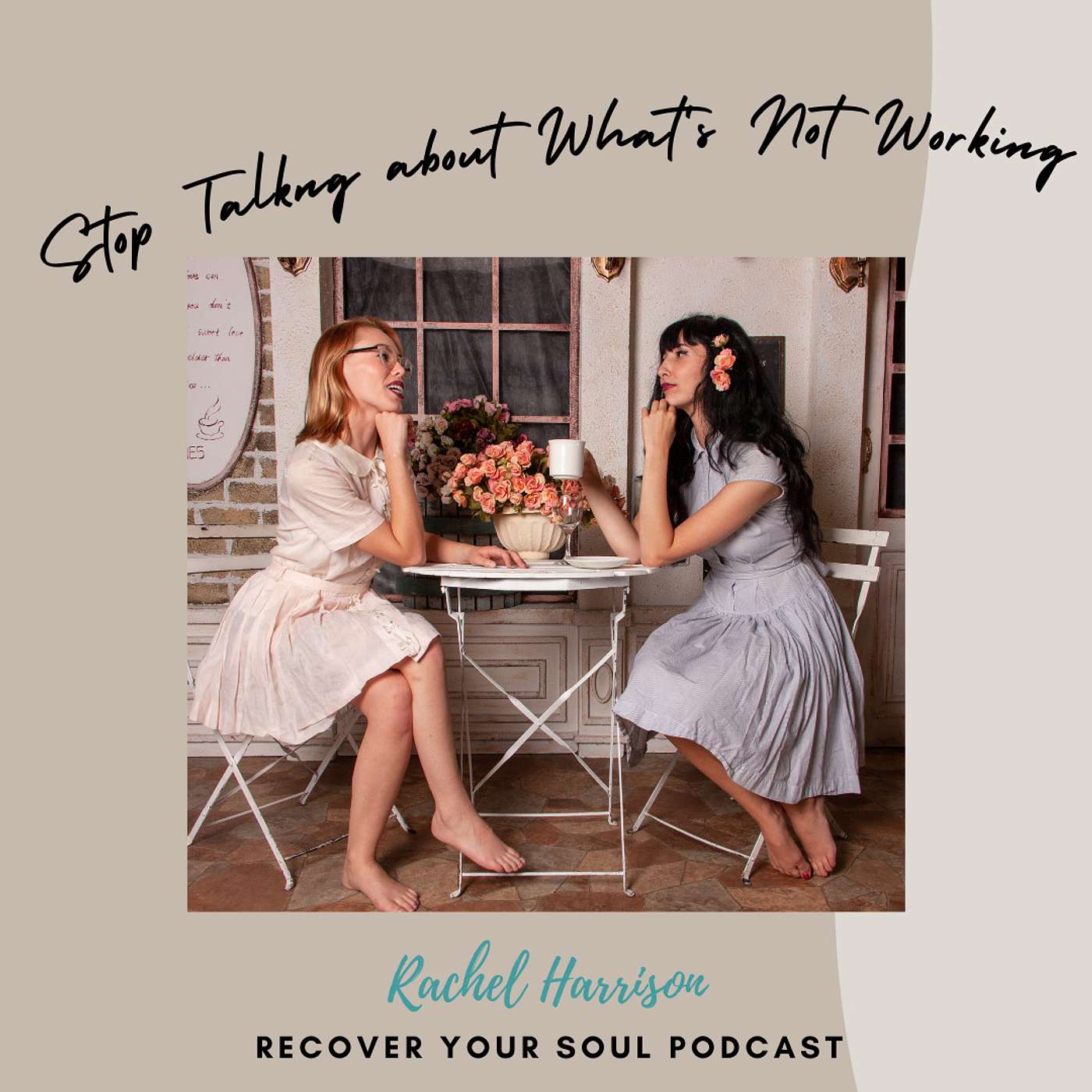 Stop Talking About What's Not Working episode artwork
