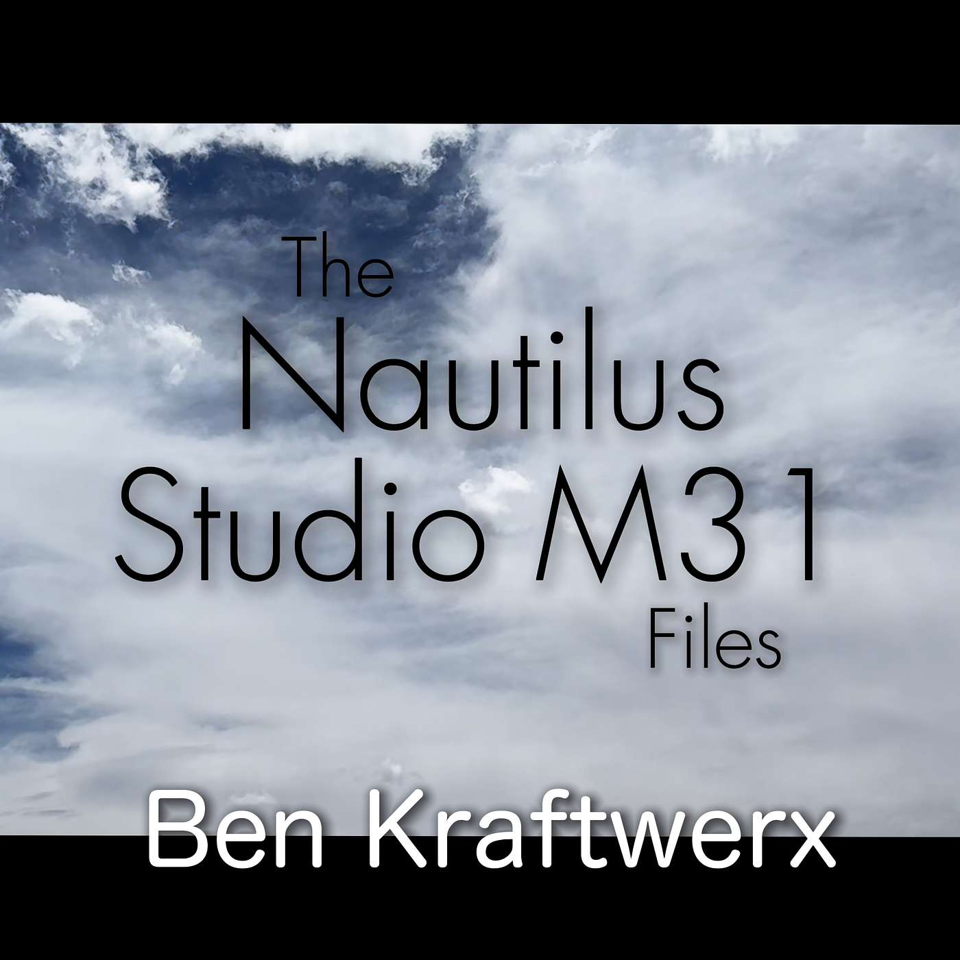 The Nautilus Studio M31 Files interview singer-songwwriter Ben Kraftwerx episode artwork