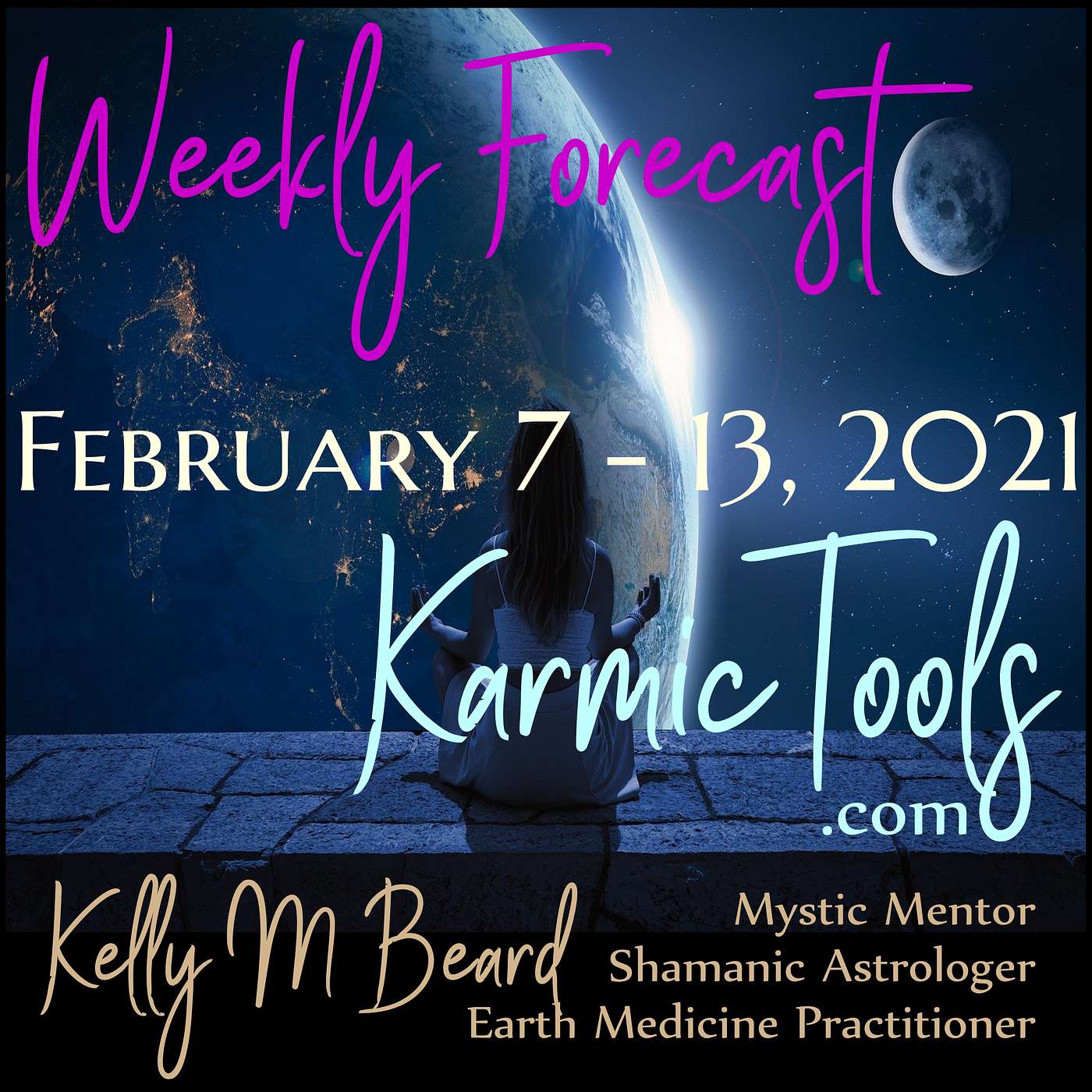 Feb 7 - 13, 2021 KarmicTools Weekly Forecast