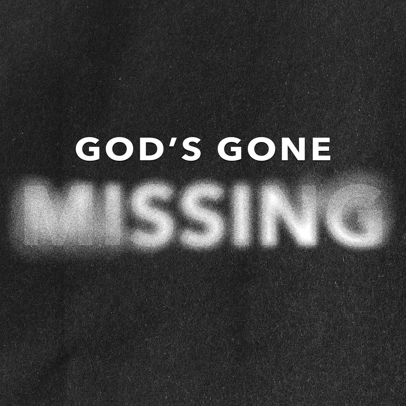 God's Gone Missing | Part 4