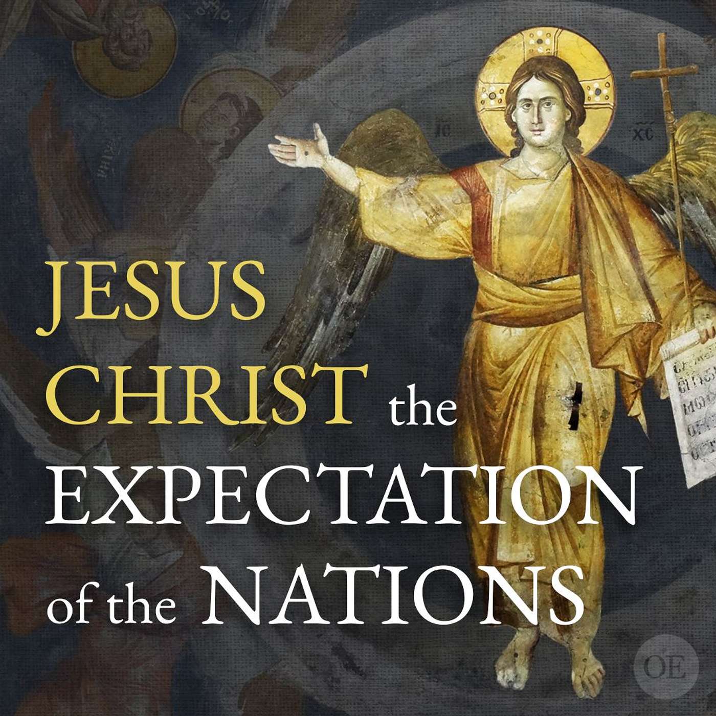 Jesus Christ: The Expectation of the Nations (Part II)